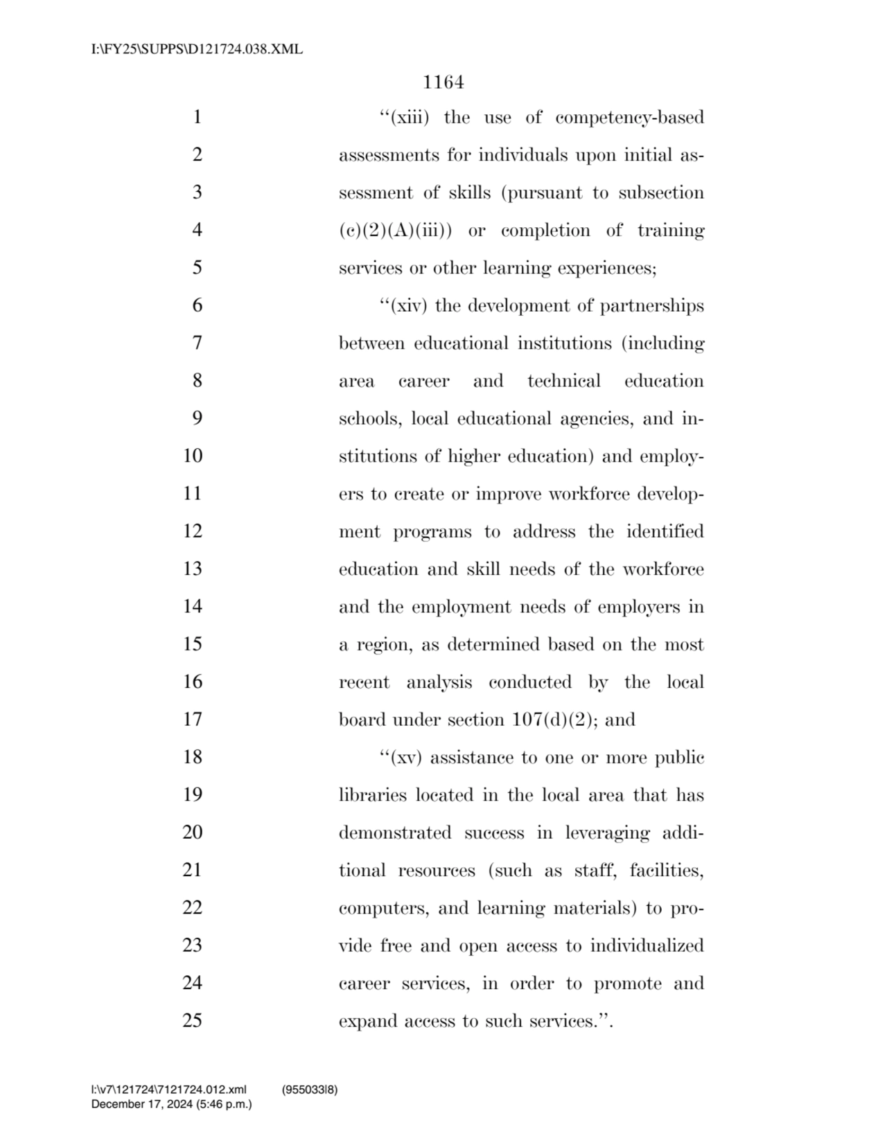 1164 
1 ‘‘(xiii) the use of competency-based 
2 assessments for individuals upon initial as3 ses…