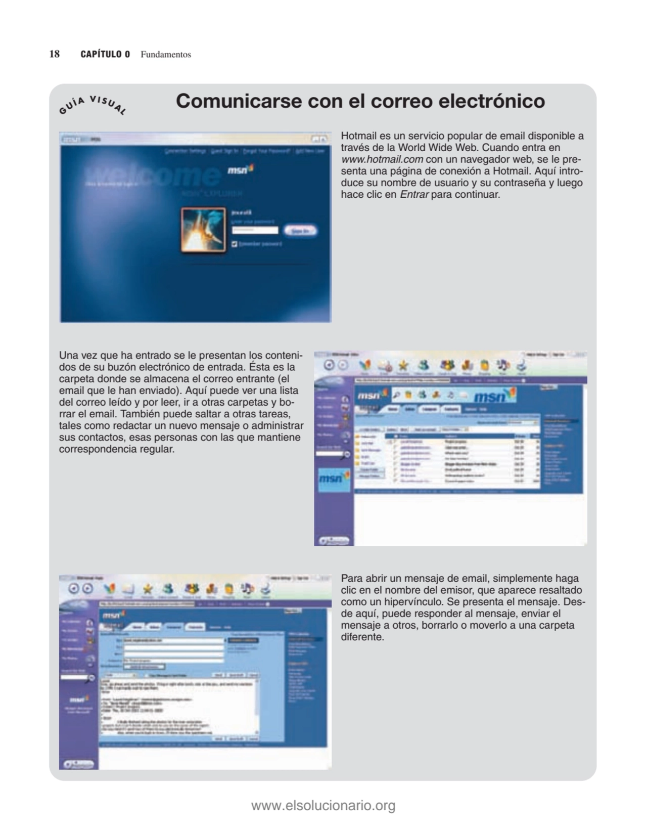 18 CAPÍTULO 0 Fundamentos
Comunicarse con el correo electrónico
Hotmail es un servicio popular de…