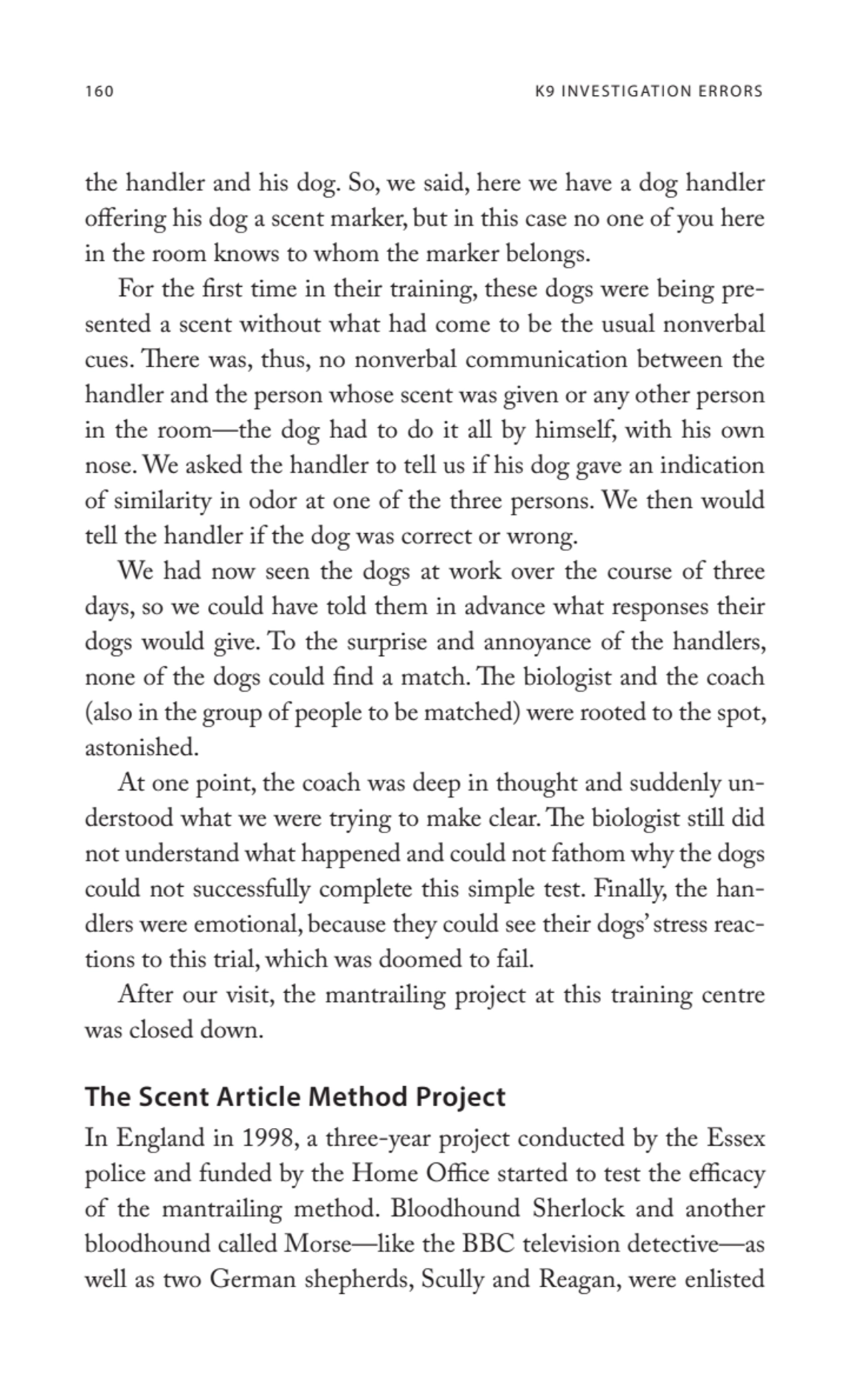 160 K9 INVESTIGATION ERRORS
the handler and his dog. So, we said, here we have a dog handler 
off…