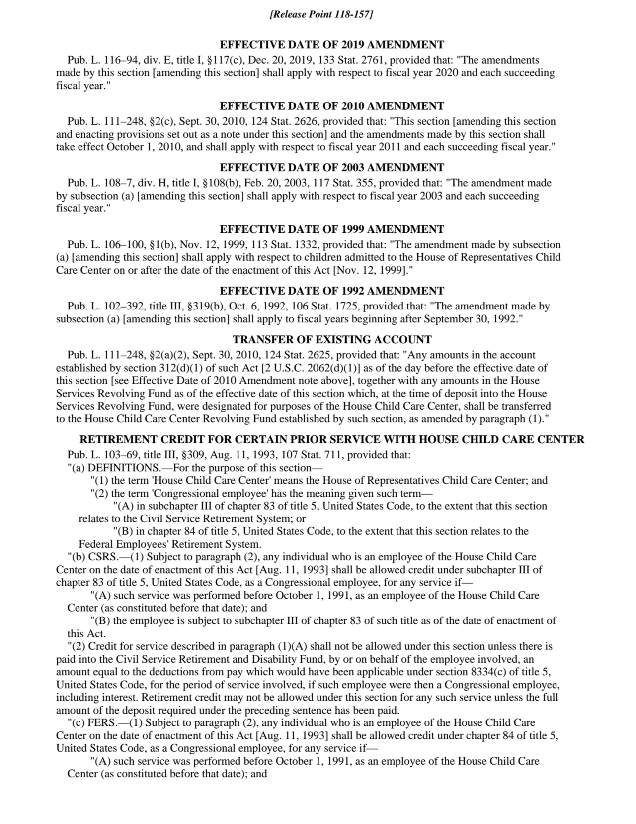 EFFECTIVE DATE OF 2019 AMENDMENT
Pub. L. 116–94, div. E, title I, §117(c), Dec. 20, 2019, 133 Stat…