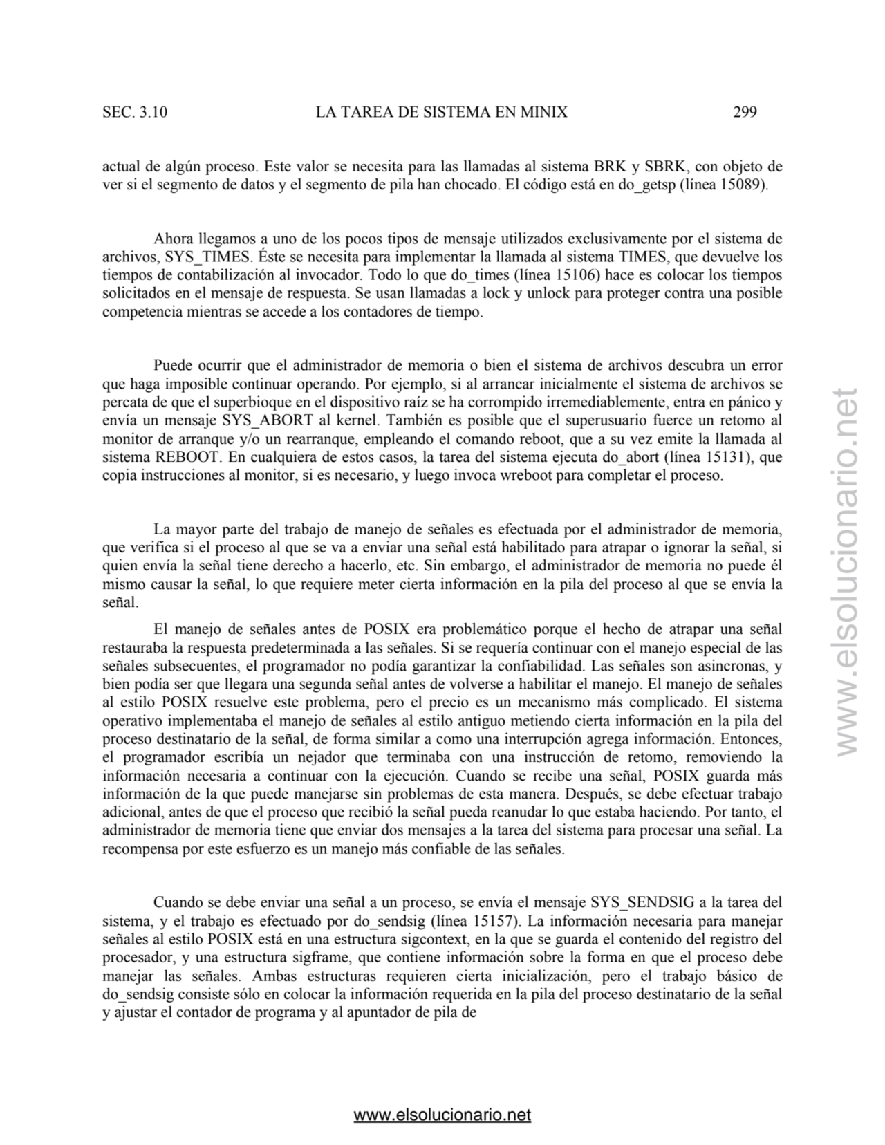 SEC. 3.10 LA TAREA DE SISTEMA EN MINIX 299 
actual de algún proceso. Este valor se necesita para l…