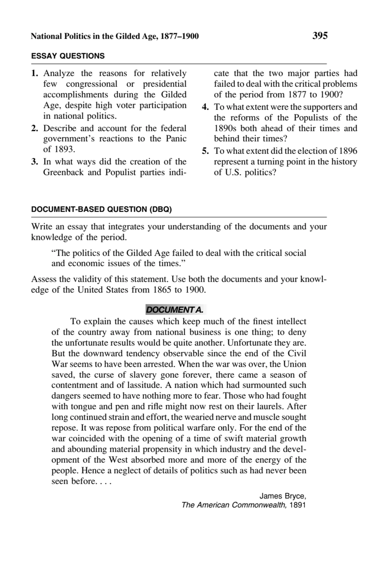 National Politics in the Gilded Age, 1877–1900 395
ESSAY QUESTIONS
1. Analyze the reasons for rel…