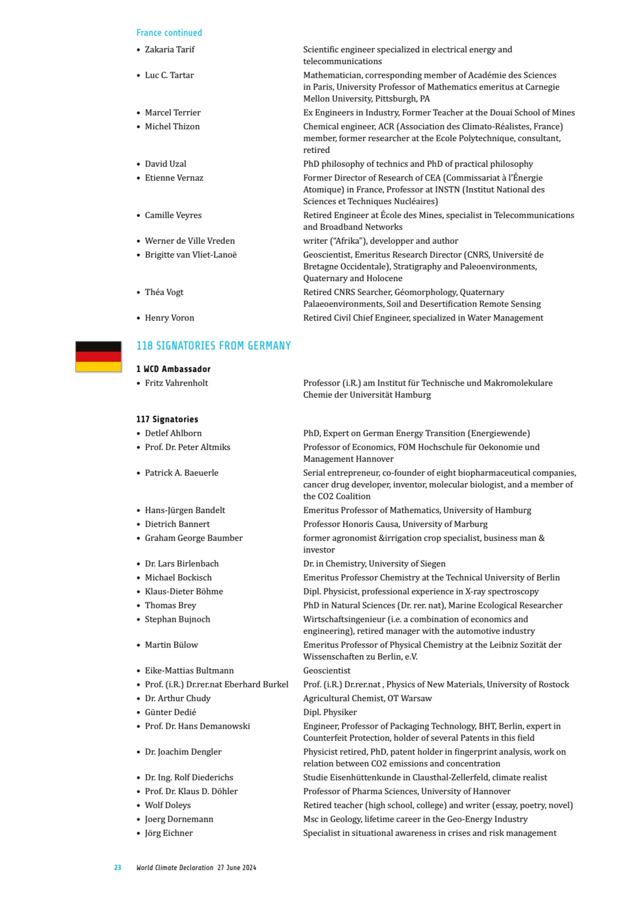 23 World Climate Declaration 27 June 2024
• Zakaria Tarif Scientific engineer specialized in elect…