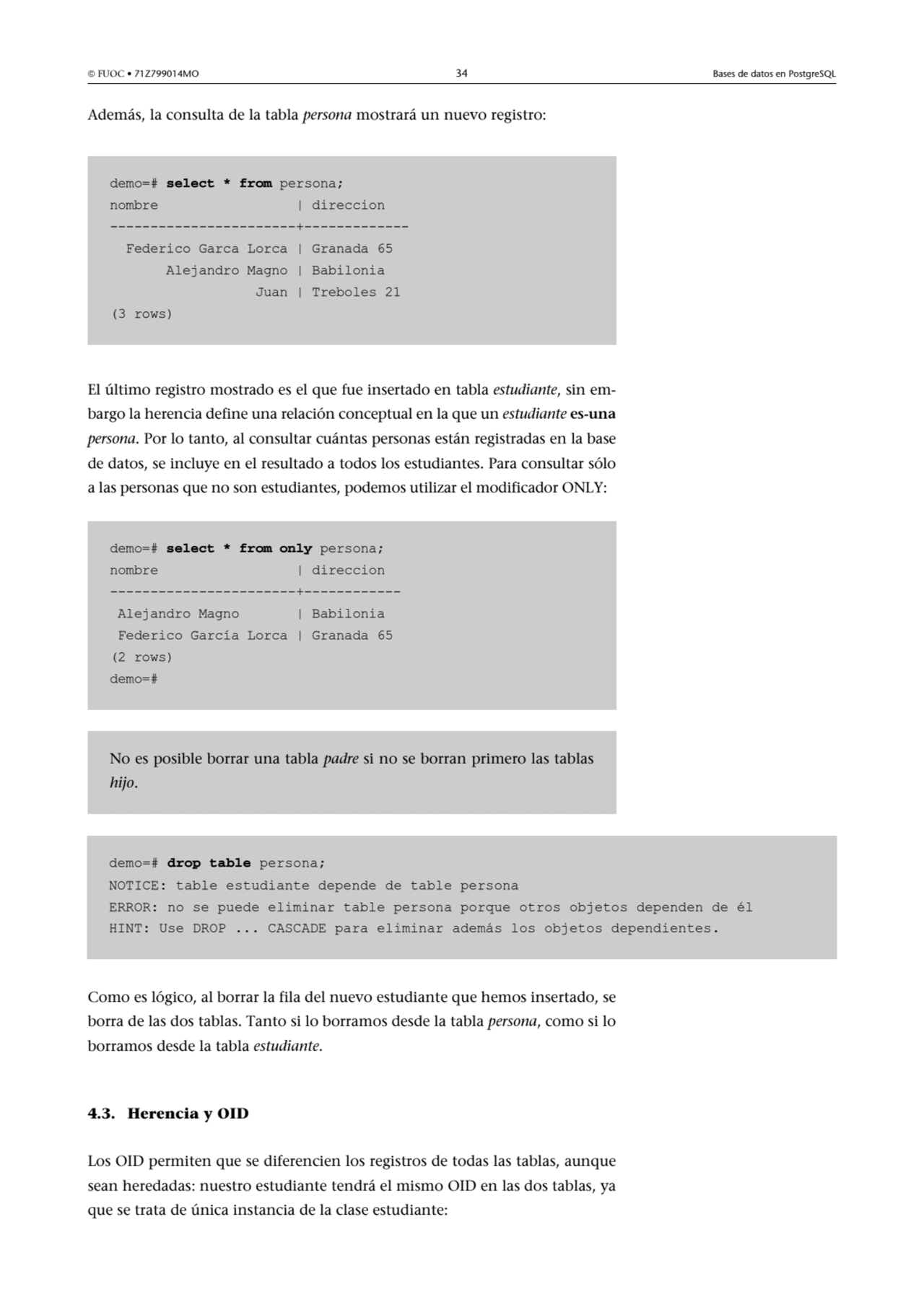  FUOC • 71Z799014MO 34 Bases de datos en PostgreSQL
Además, la consulta de la tabla persona mostr…