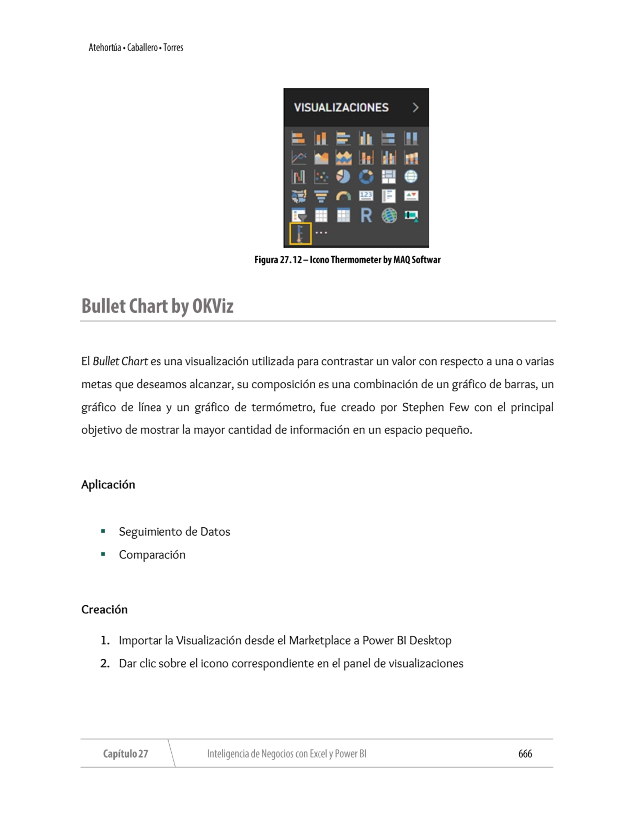 El Bullet Chart es una visualización utilizada para contrastar un valor con respecto a una o varias…