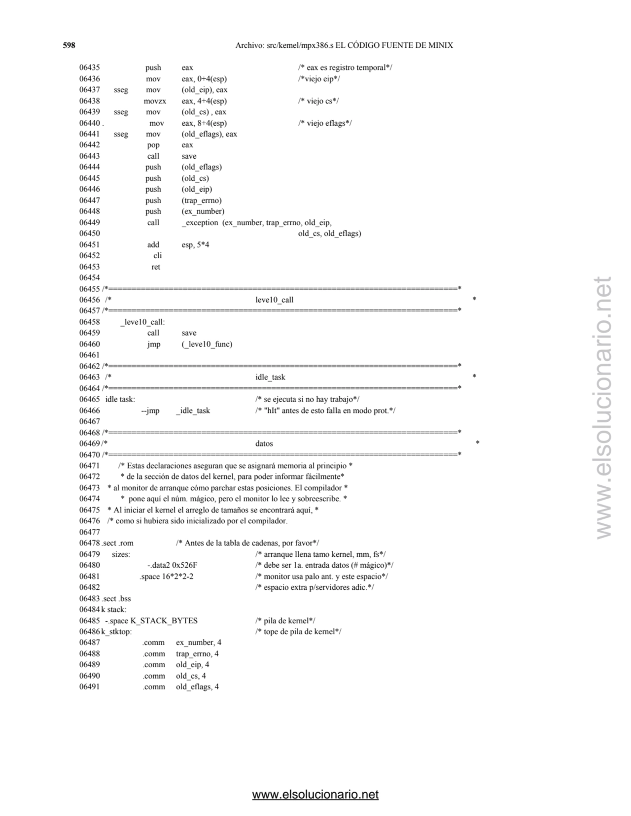 598 Archivo: src/kemel/mpx386.s EL CÓDIGO FUENTE DE MINIX 
06435 push eax /* eax es registro tempo…