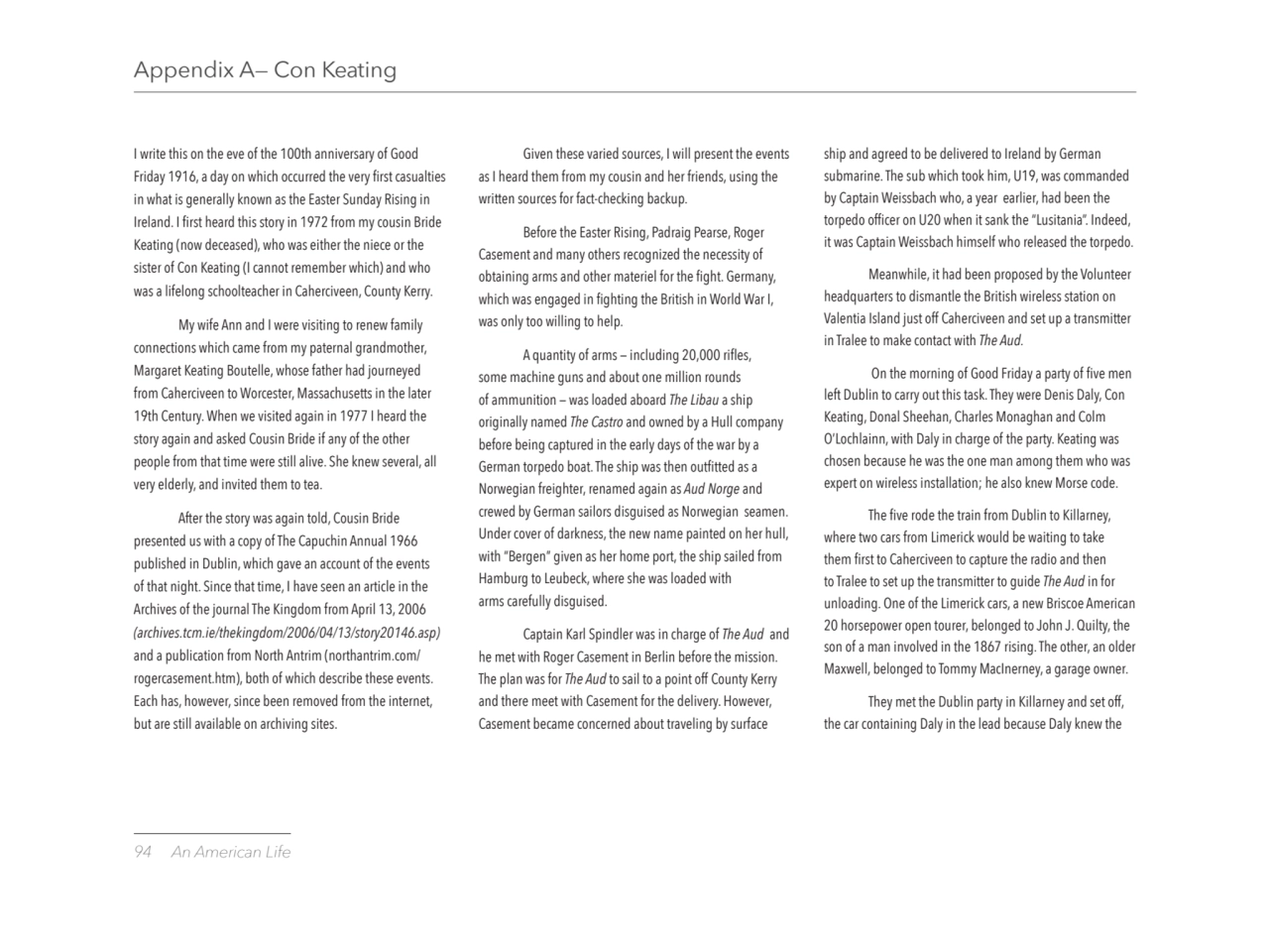 94 An American Life
Appendix A— Con Keating
I write this on the eve of the 100th anniversary of G…