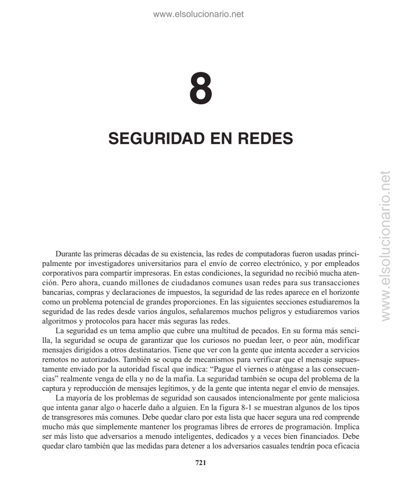 Durante las primeras décadas de su existencia, las redes de computadoras fueron usadas principalme…
