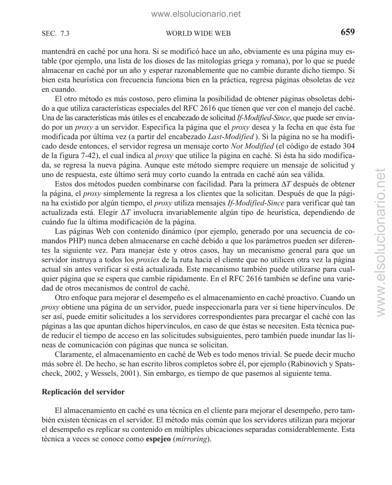 WORLD WIDE WEB
mantendrá en caché por una hora. Si se modificó hace un año, obviamente es una pági…