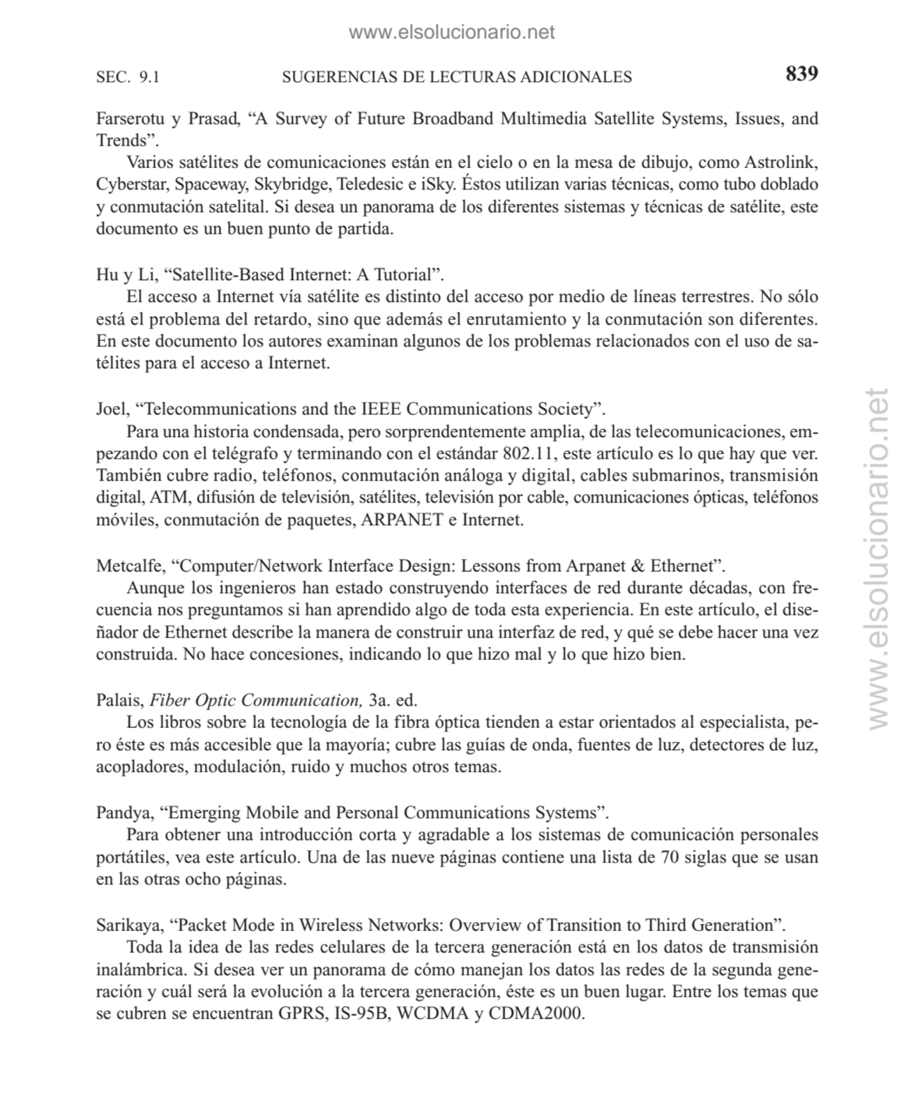 SUGERENCIAS DE LECTURAS ADICIONALES
Farserotu y Prasad, “A Survey of Future Broadband Multimedia S…