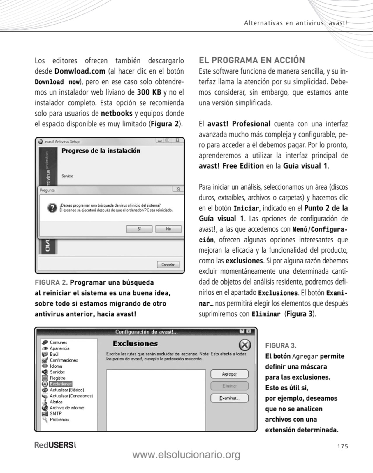 175
EL PROGRAMA EN ACCIÓN
Este software funciona de manera sencilla, y su interfaz llama la aten…