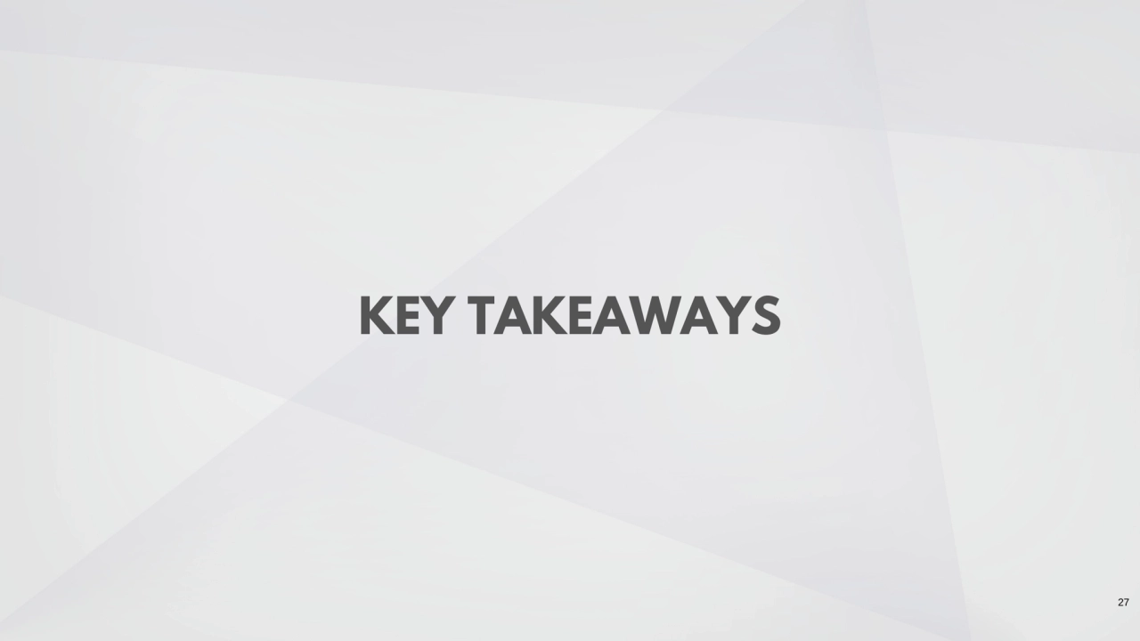 KEY TAKEAWAYS 
27