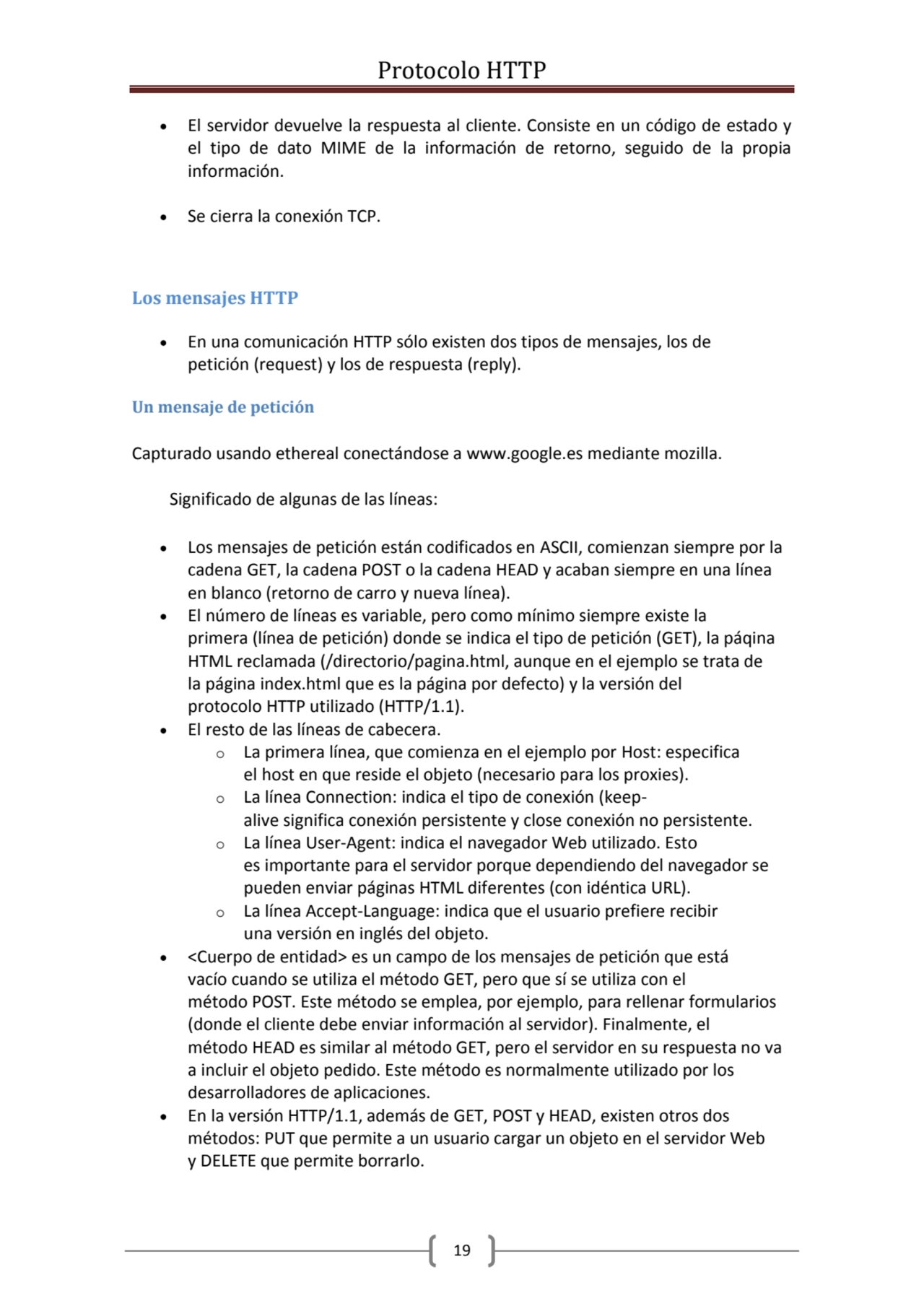 Protocolo HTTP
19
 El servidor devuelve la respuesta al cliente. Consiste en un código de estado…