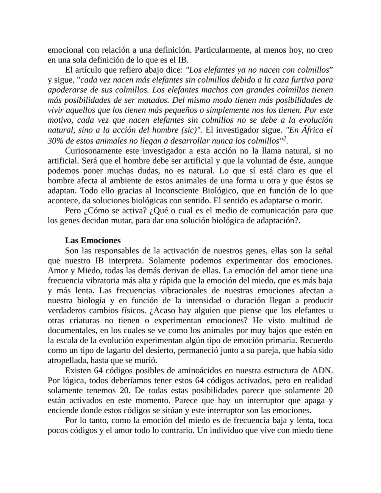 emocional con relación a una definición. Particularmente, al menos hoy, no creo
en una sola defini…