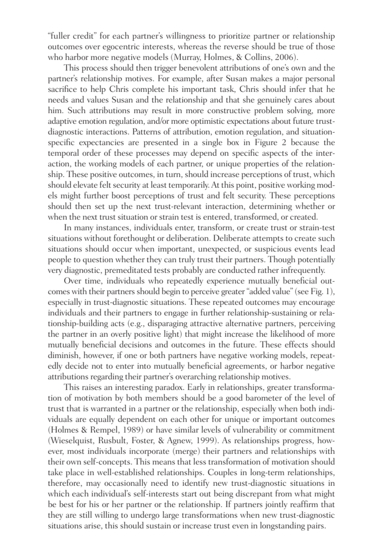 “fuller credit” for each partner’s willingness to prioritize partner or relationship
outcomes over…