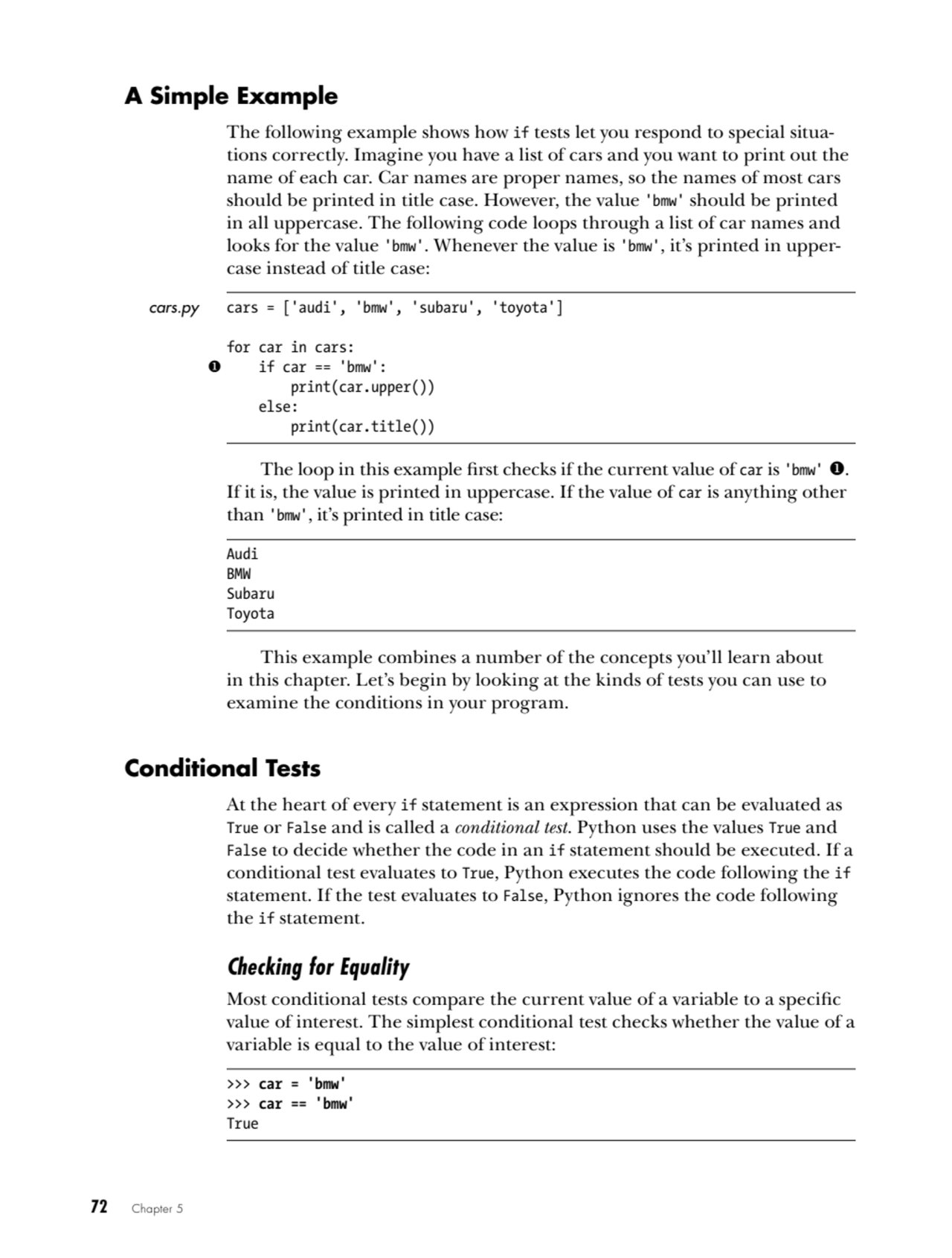 72   Chapter 5
A Simple Example
The following example shows how if tests let you respond to speci…