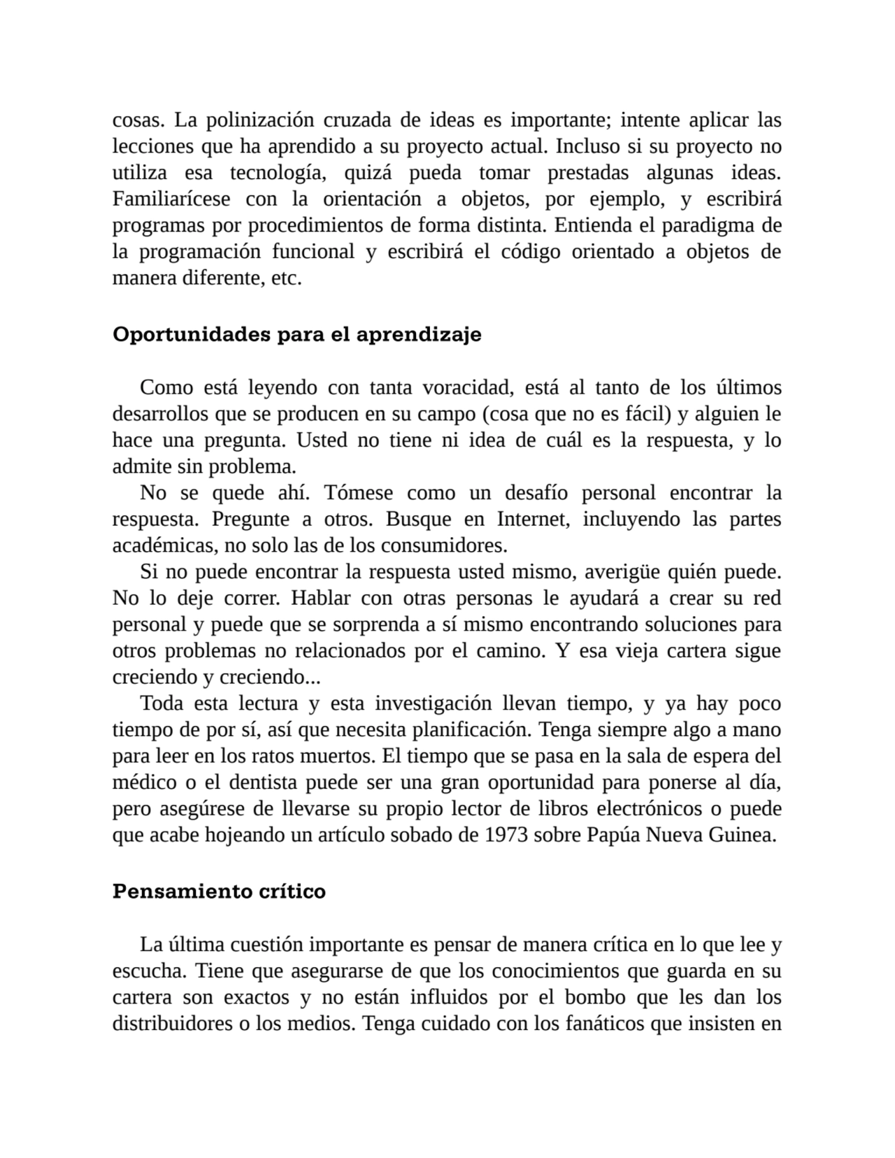 cosas. La polinización cruzada de ideas es importante; intente aplicar las
lecciones que ha aprend…