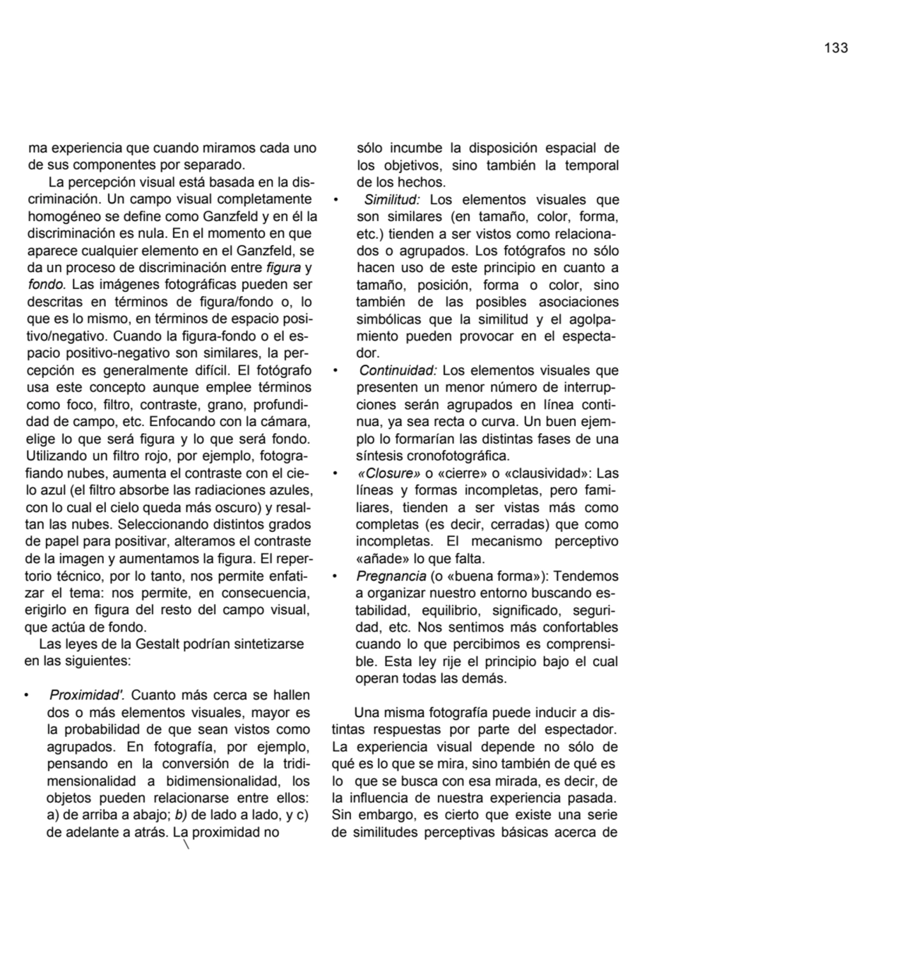 133
ma experiencia que cuando miramos cada uno 
de sus componentes por separado.
La percepción v…