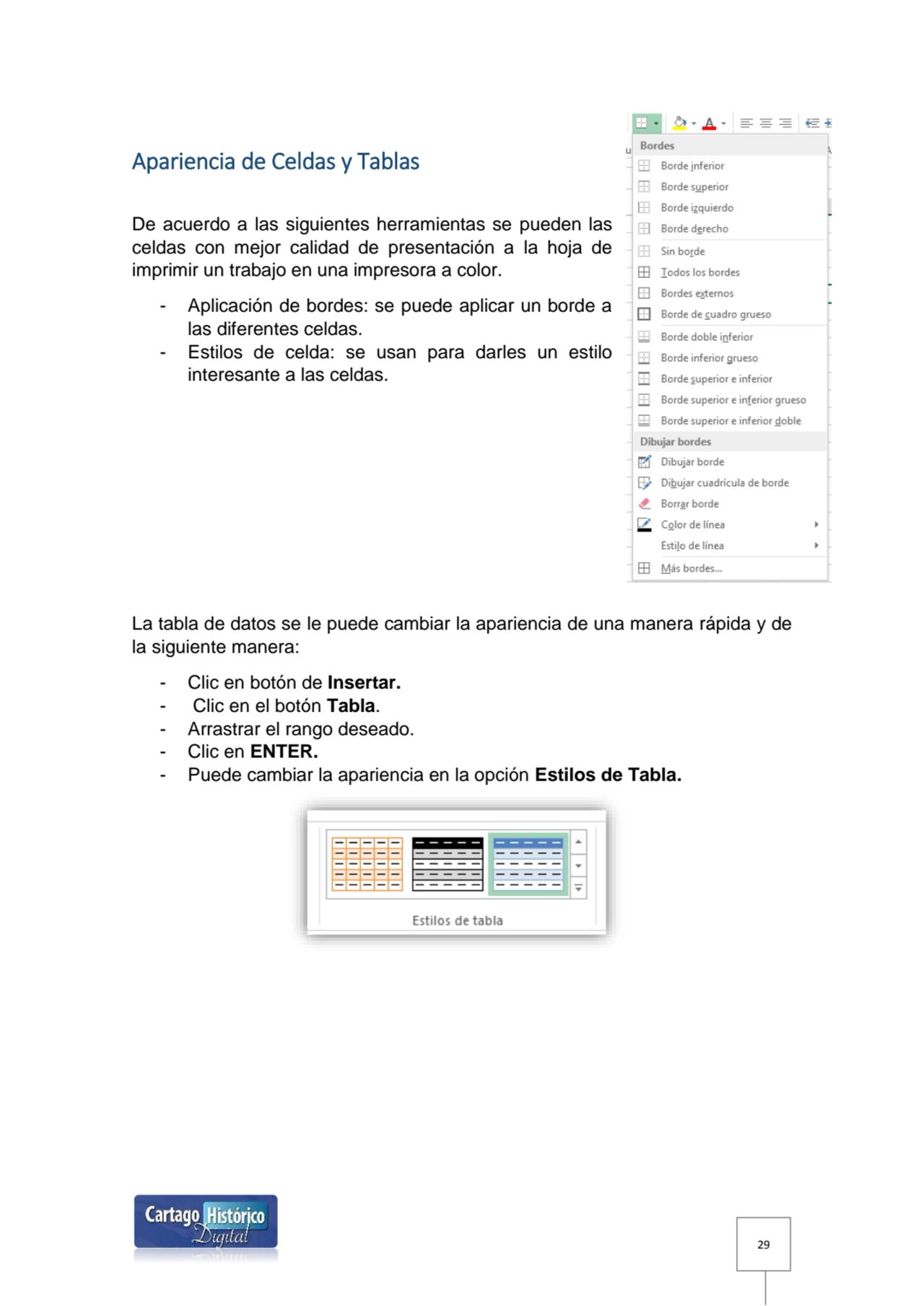 29
Apariencia de Celdas y Tablas 
De acuerdo a las siguientes herramientas se pueden las
celdas …