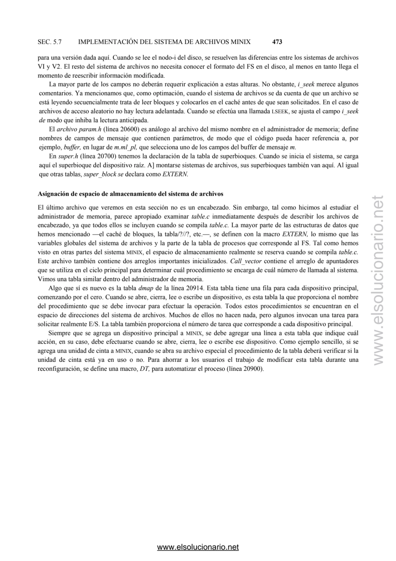 SEC. 5.7 IMPLEMENTACIÓN DEL SISTEMA DE ARCHIVOS MINIX 473
para una versión dada aquí. Cuando se le…