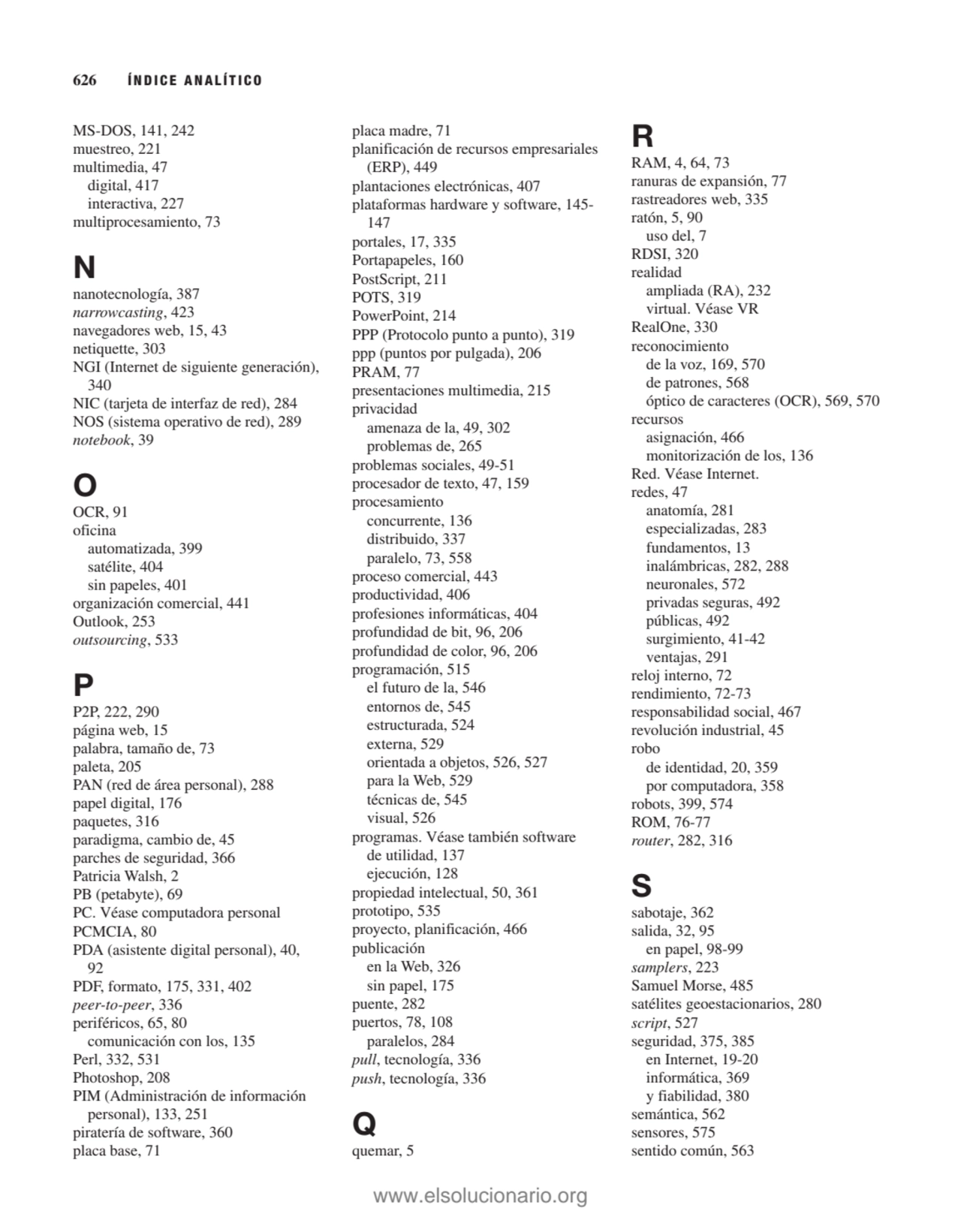 MS-DOS, 141, 242
muestreo, 221
multimedia, 47
digital, 417
interactiva, 227
multiprocesamiento…