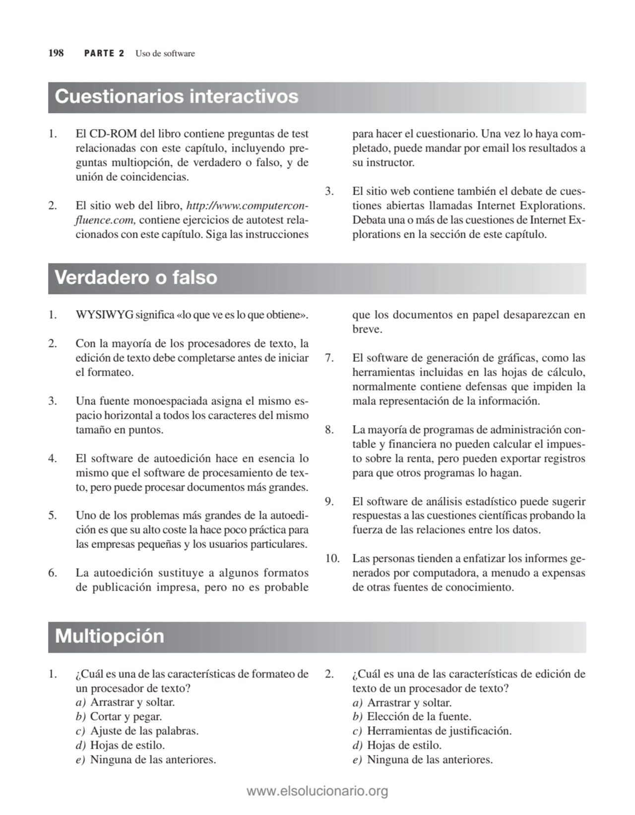 198 PARTE 2 Uso de software
1. El CD-ROM del libro contiene preguntas de test
relacionadas con es…