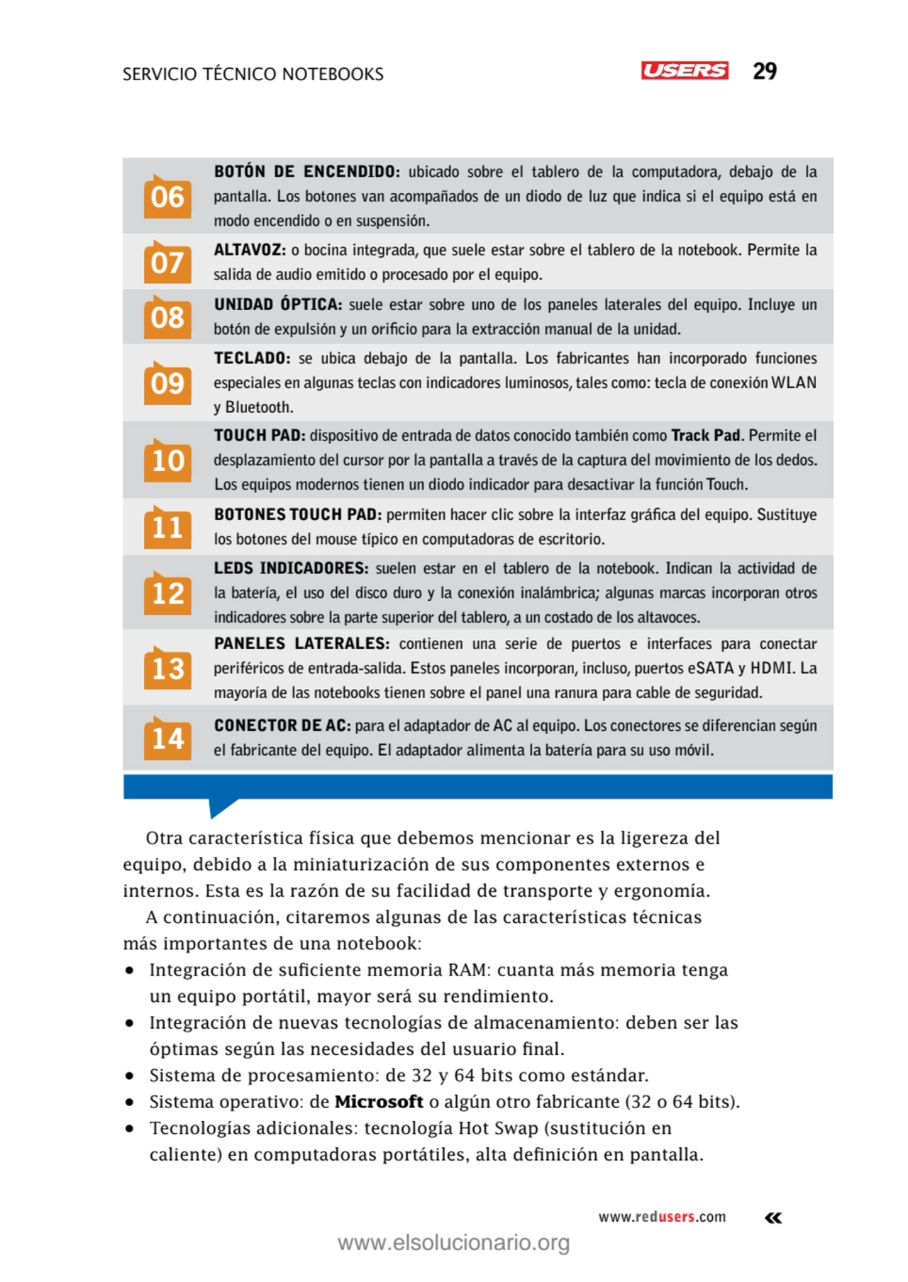 Servicio técnico notebooks 29
www.redusers.com
06
Botón de encendido: ubicado sobre el tablero d…