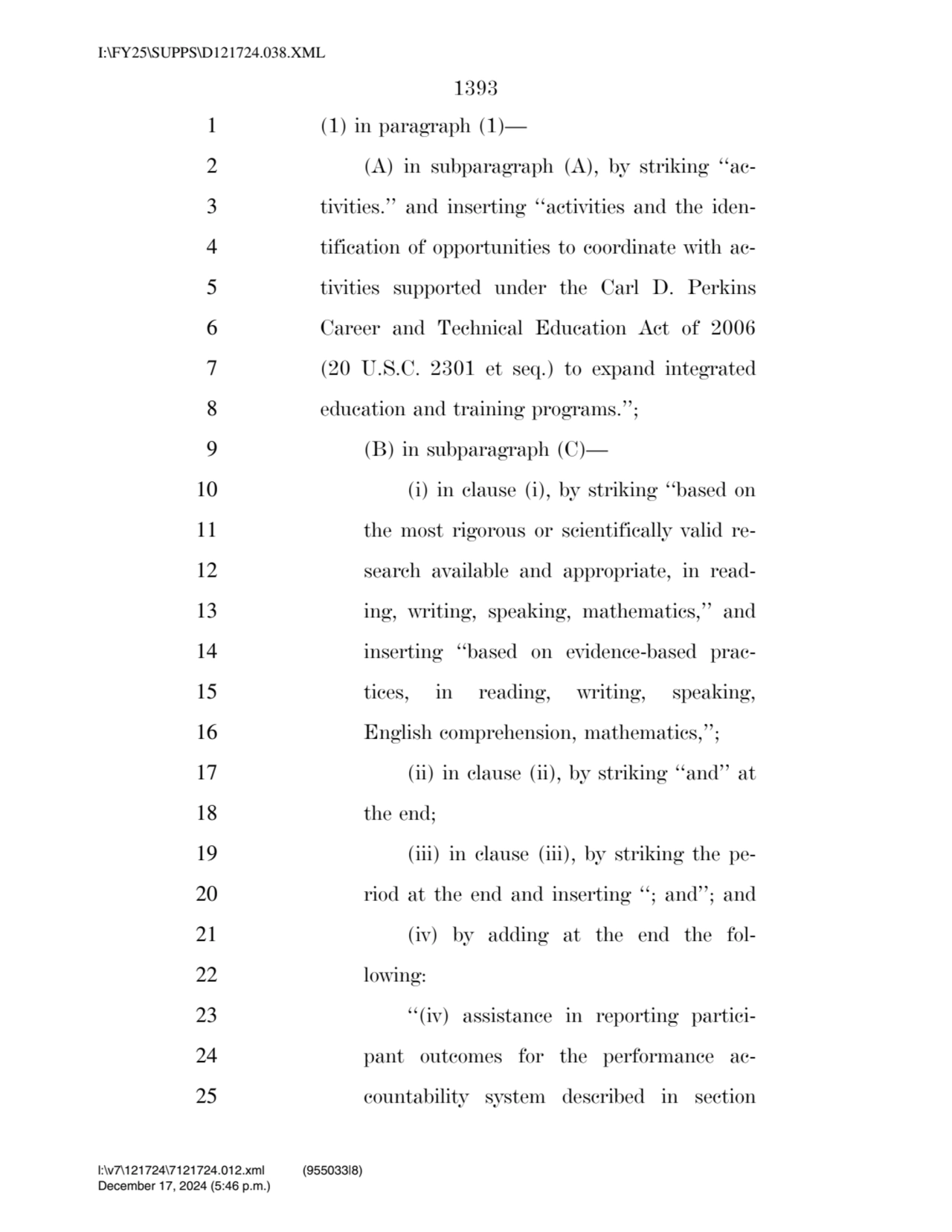 1393 
1 (1) in paragraph (1)— 
2 (A) in subparagraph (A), by striking ‘‘ac3 tivities.’’ and inse…