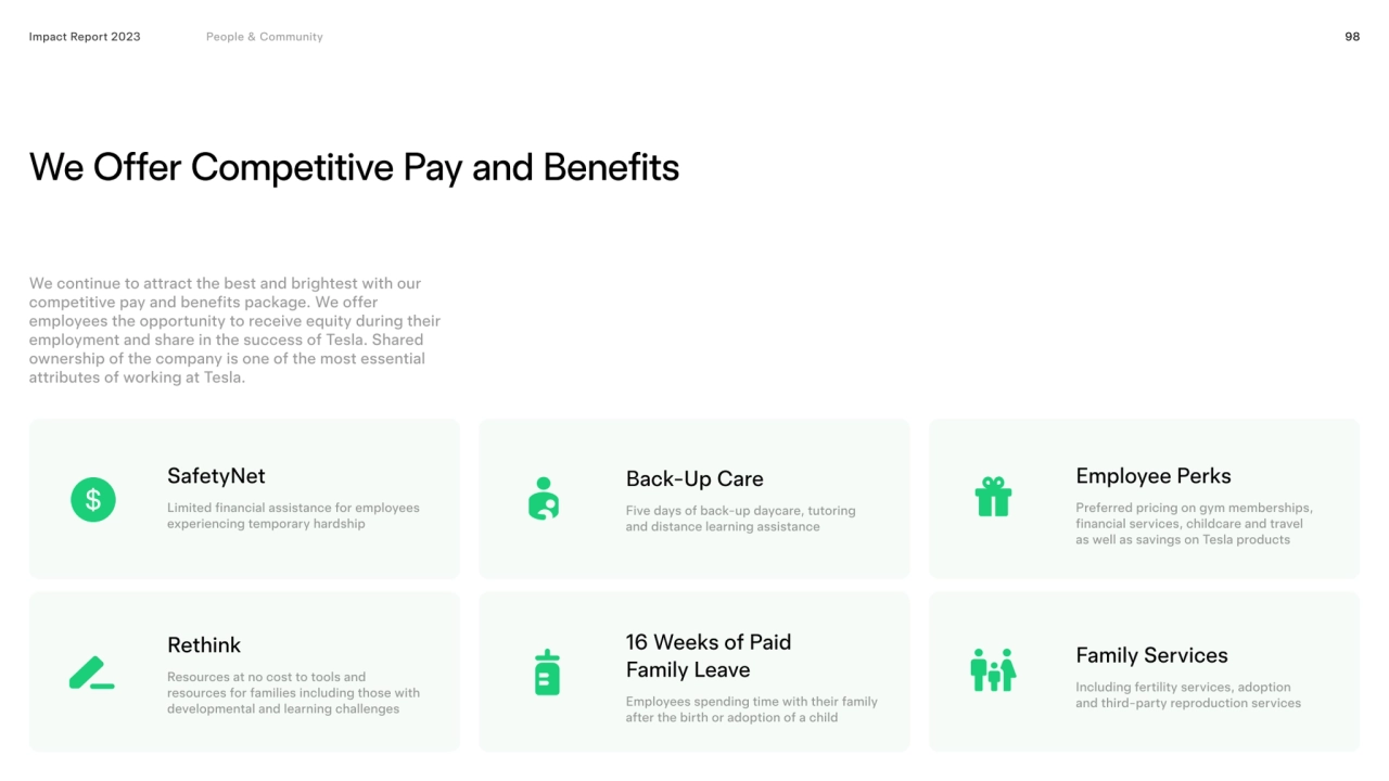 98
We Offer Competitive Pay and Benefits
Family Services 16 Weeks of Paid 
Family Leave
Rethink…