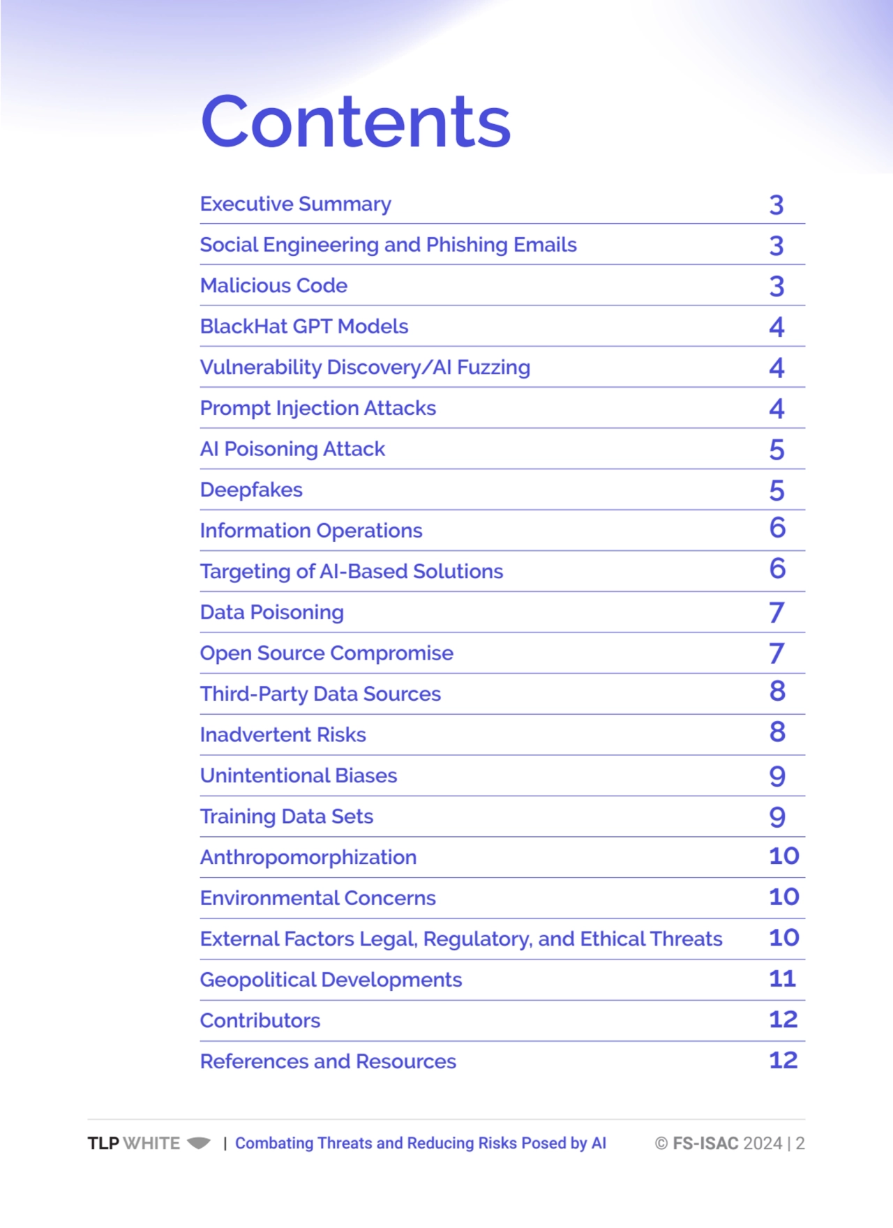 TLP WHITE | Combating Threats and Reducing Risks Posed by AI © FS-ISAC 2024 | 2
Contents
Executiv…