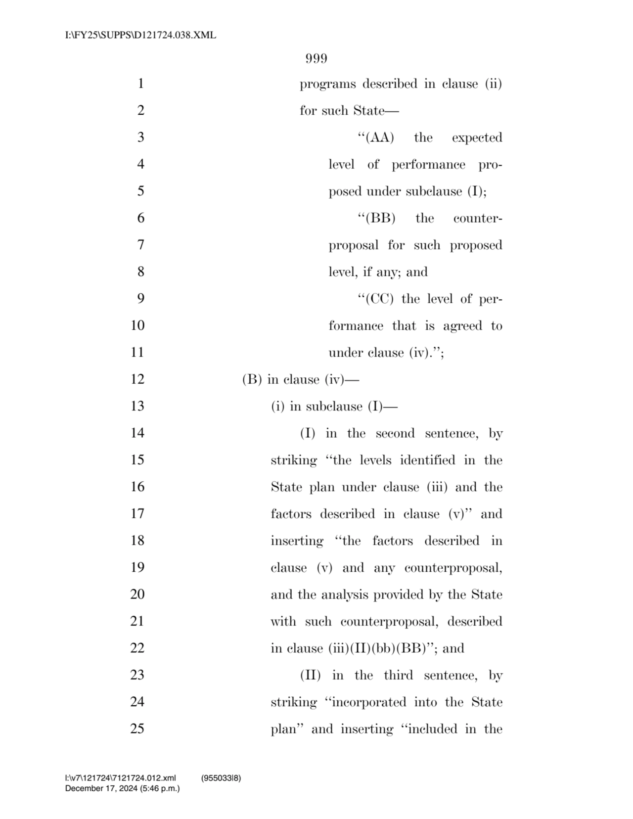 999 
1 programs described in clause (ii) 
2 for such State— 
3 ‘‘(AA) the expected 
4 level of …