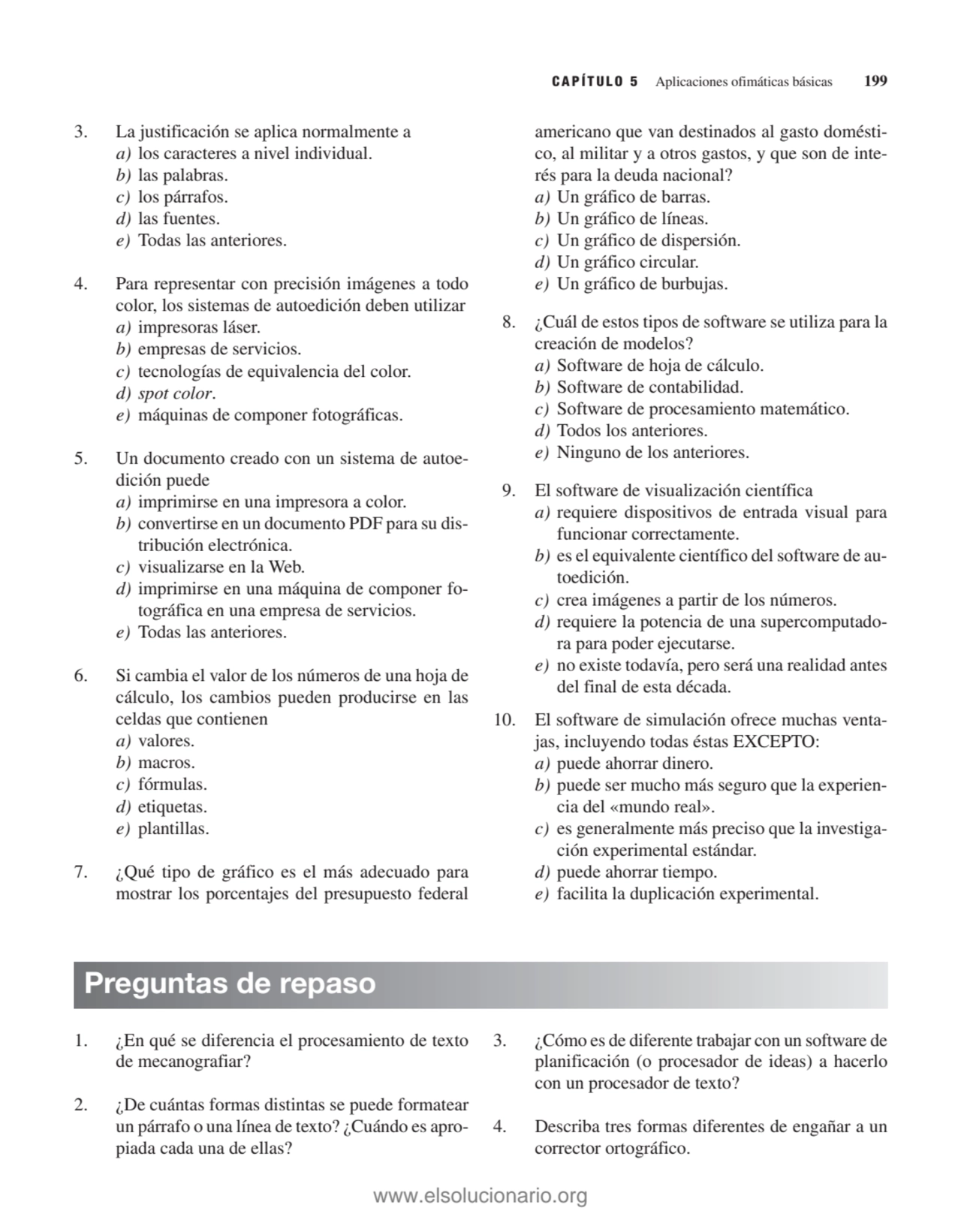 CAPÍTULO 5 Aplicaciones ofimáticas básicas 199
3. La justificación se aplica normalmente a
a) los…