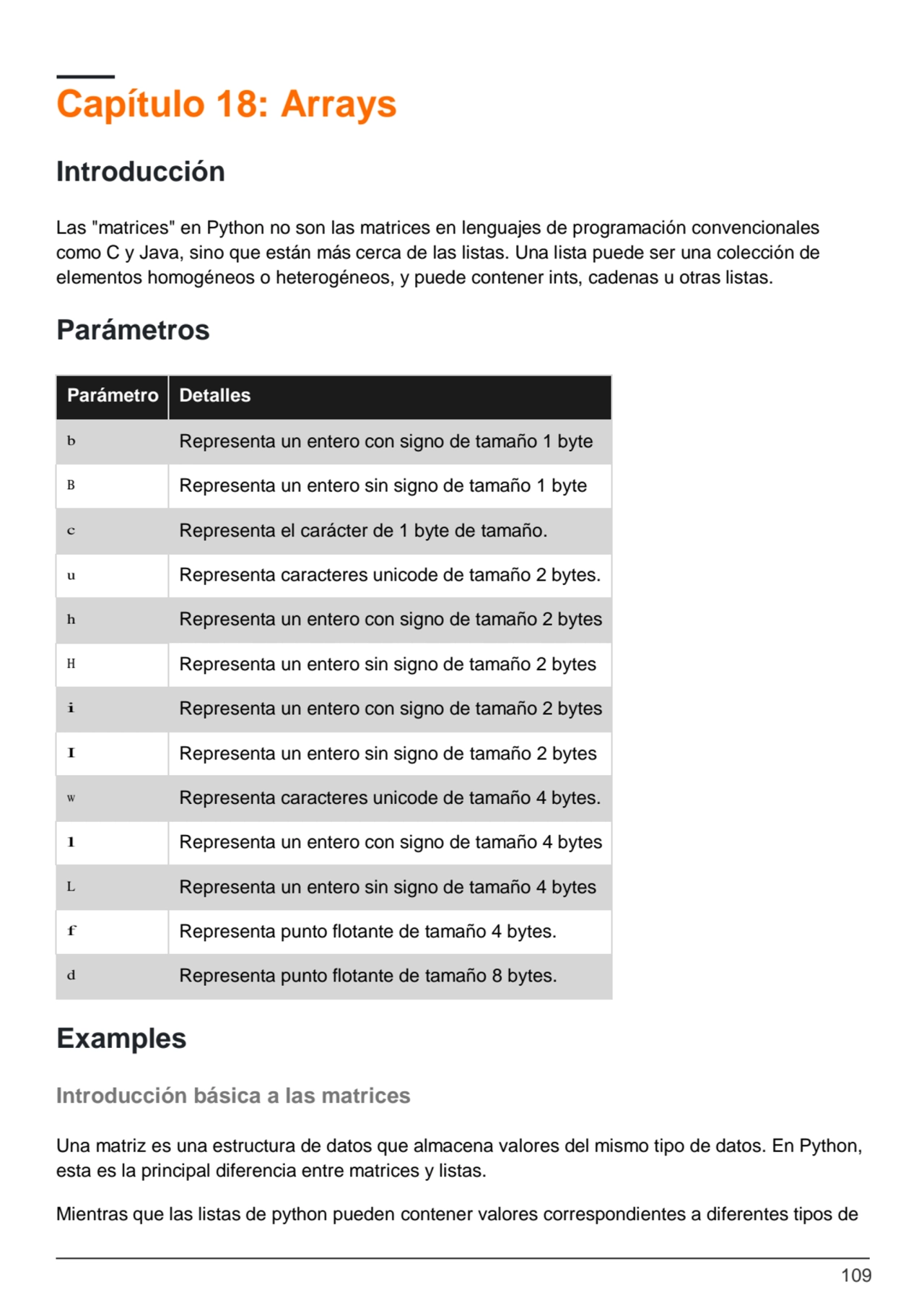 109
Capítulo 18: Arrays
Introducción
Las "matrices" en Python no son las matrices en lenguajes d…