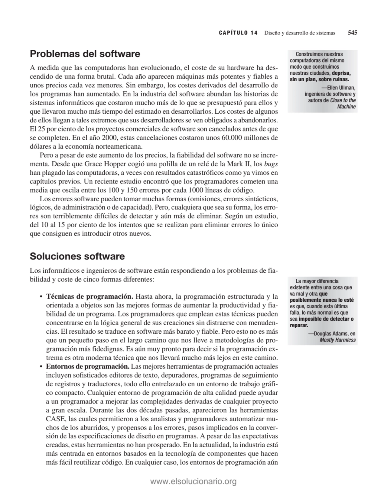 Problemas del software
A medida que las computadoras han evolucionado, el coste de su hardware ha …