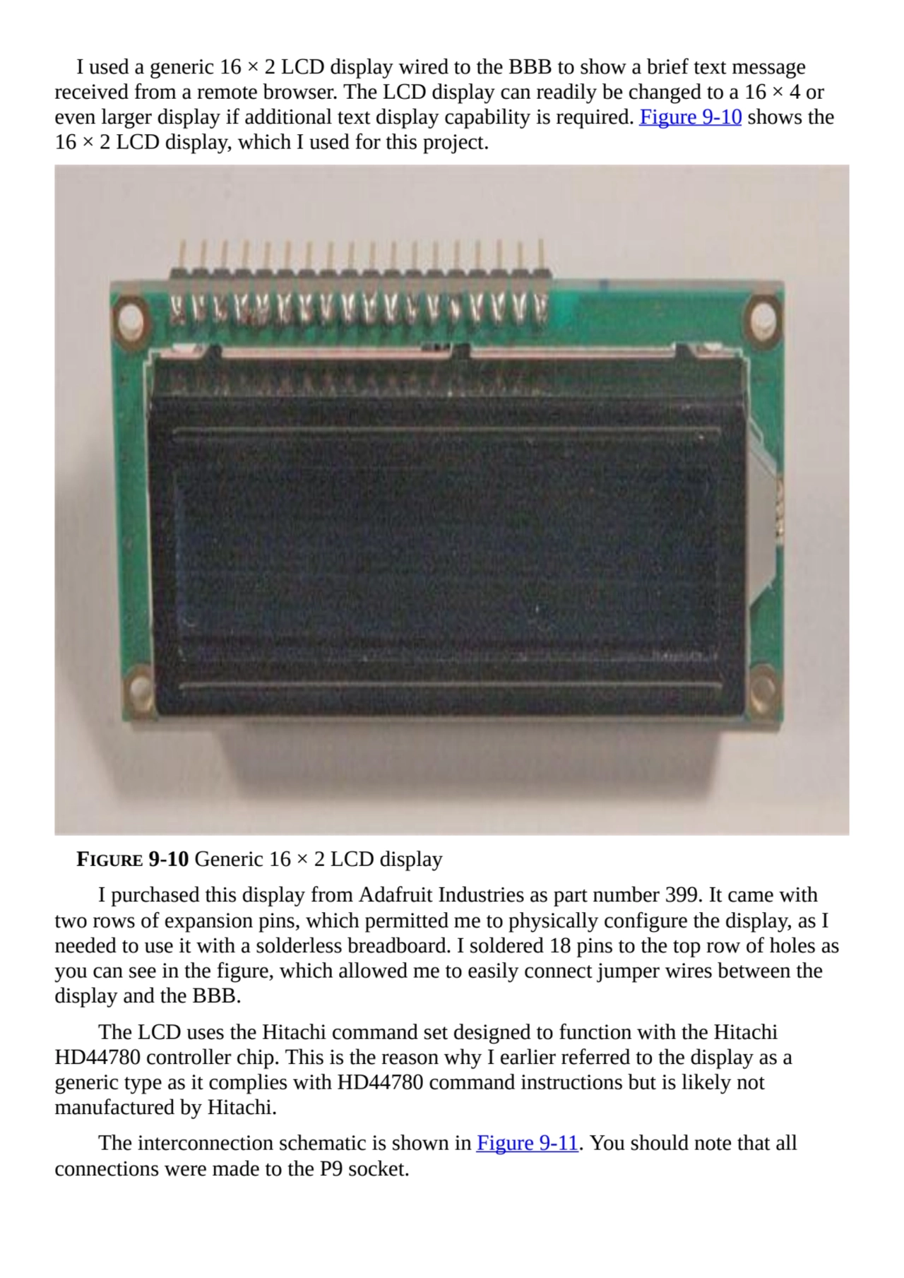 I used a generic 16 × 2 LCD display wired to the BBB to show a brief text message
received from a …