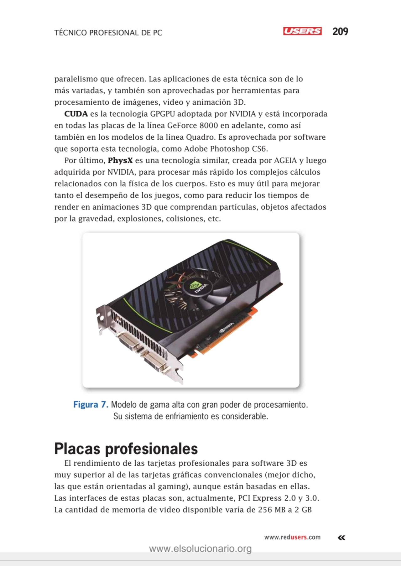 TÉCNICO PROFESIONAL DE PC 209
www.redusers.com
paralelismo que ofrecen. Las aplicaciones de esta …