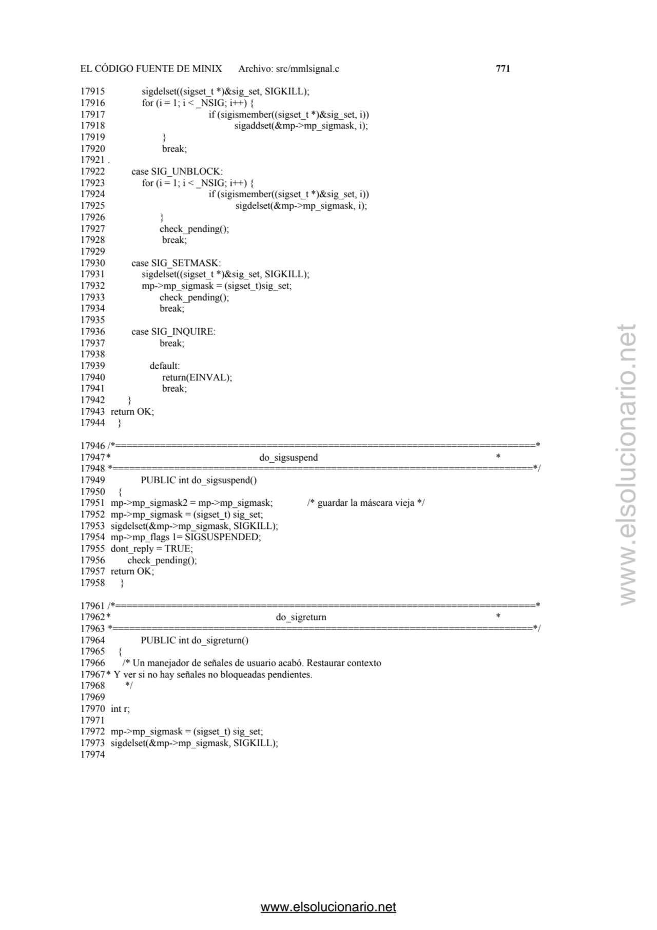 EL CÓDIGO FUENTE DE MINIX Archivo: src/mmlsignal.c 771 
17915 sigdelset((sigset_t *)&sig_set, SIGK…