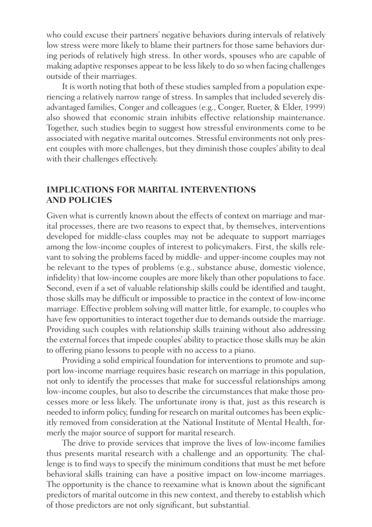 who could excuse their partners’ negative behaviors during intervals of relatively
low stress were…