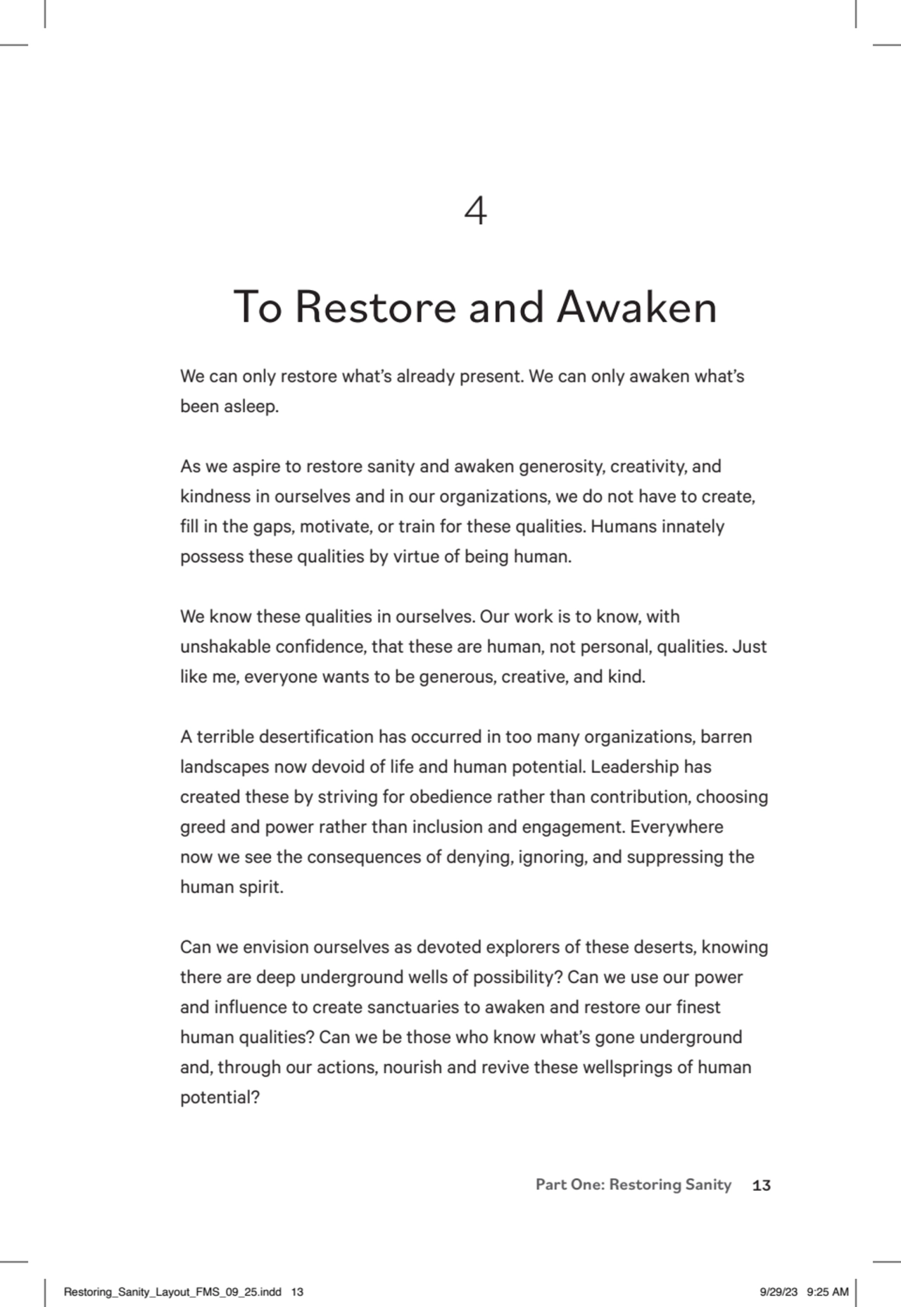 Part One: Restoring Sanity 13
4
To Restore and Awaken 
We can only restore what’s already presen…