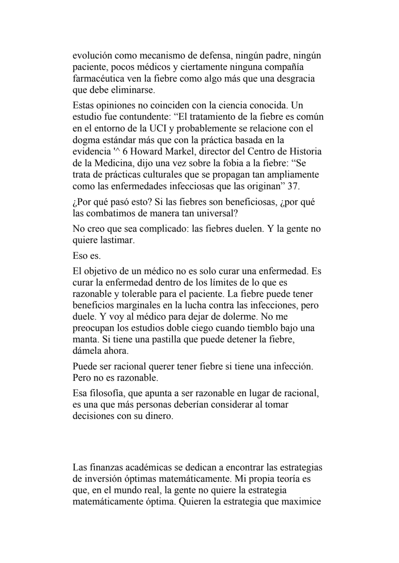 evolución como mecanismo de defensa, ningún padre, ningún 
paciente, pocos médicos y ciertamente n…