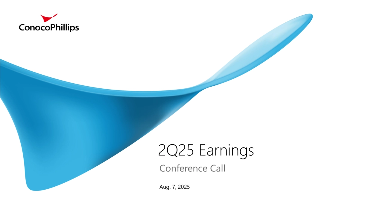 ConocoPhillips 2Q25 Earnings Conference Call - Page 1