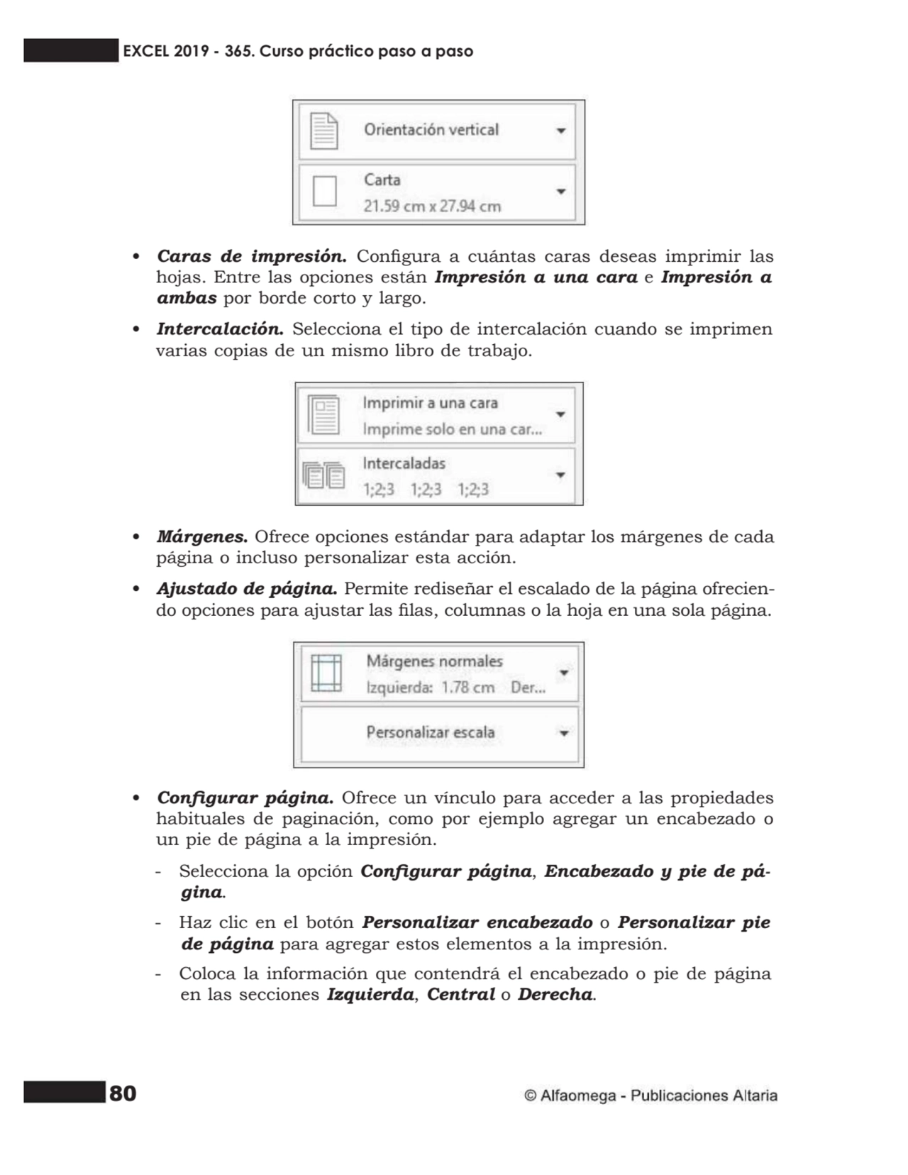 80
• Caras de impresión. Congura a cuántas caras deseas imprimir las
hojas. Entre las opciones e…