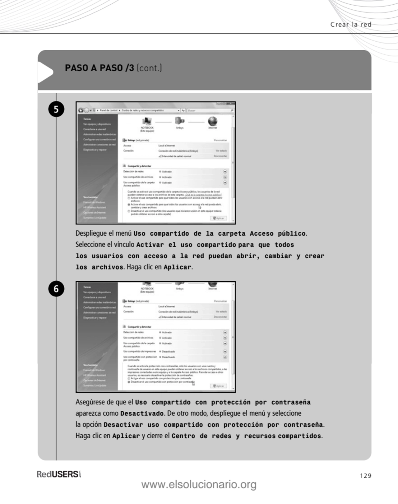 129
Crear la red
PASO A PASO /3 (cont.)
Despliegue el menú Uso compartido de la carpeta Acceso p…