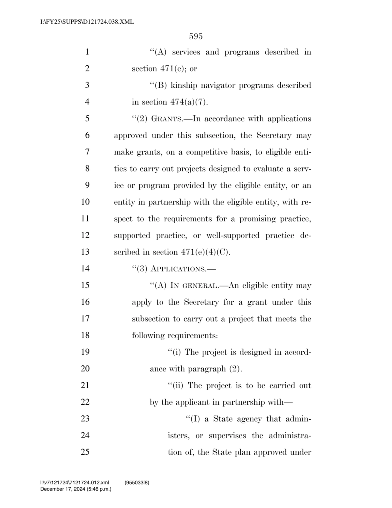 595 
1 ‘‘(A) services and programs described in 
2 section 471(e); or 
3 ‘‘(B) kinship navigator…