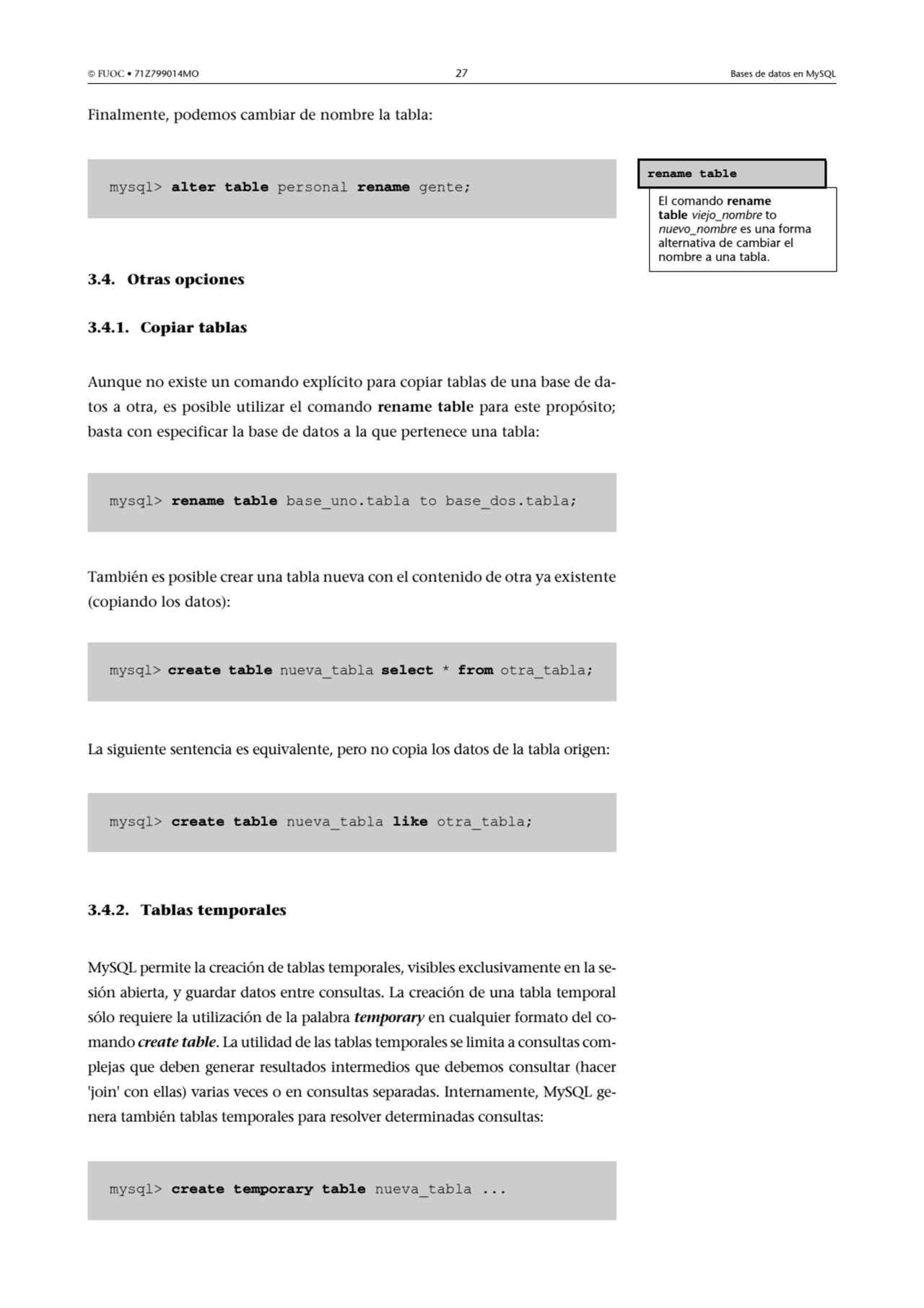  FUOC • 71Z799014MO 27 Bases de datos en MySQL
Finalmente, podemos cambiar de nombre la tabla:
3…