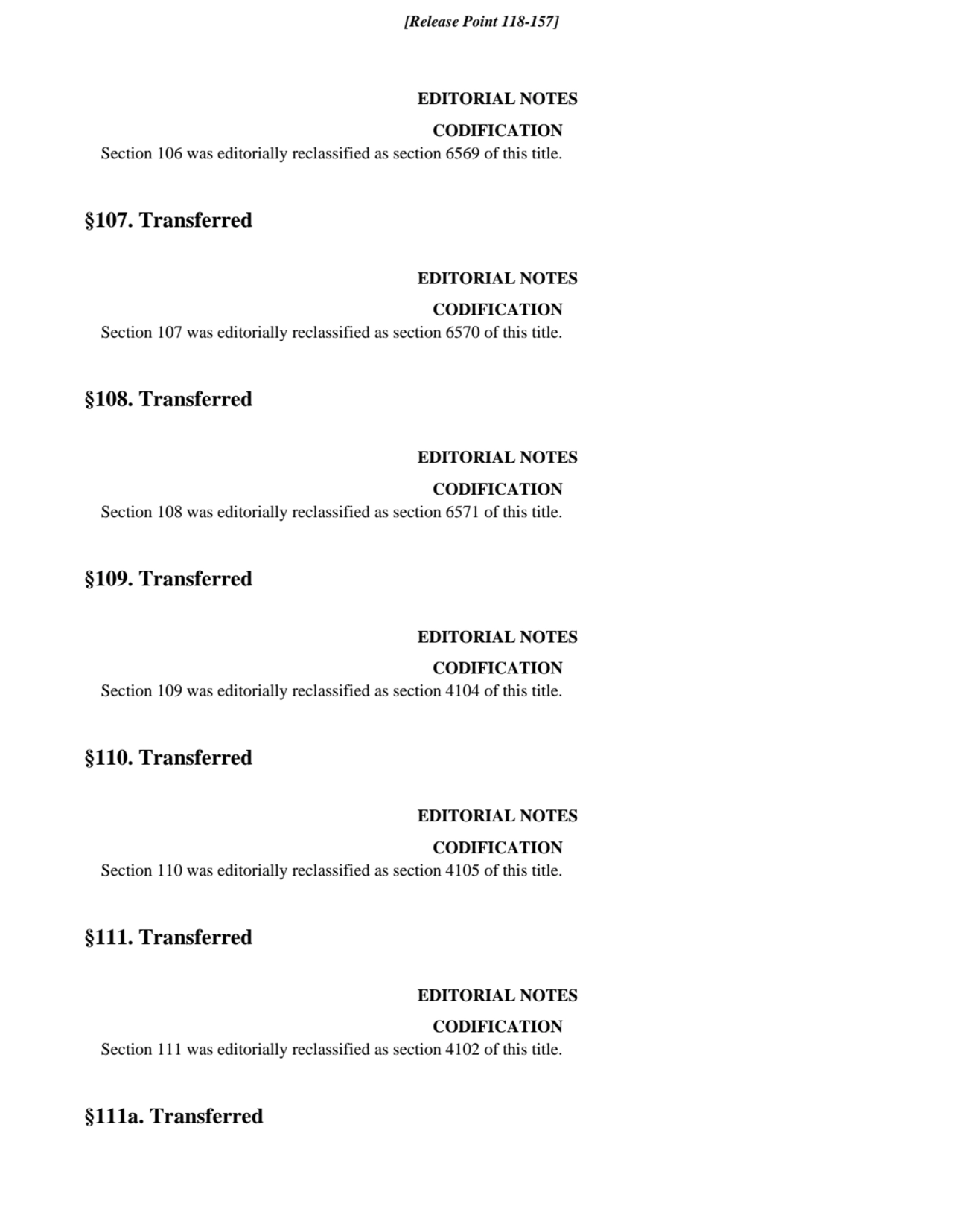 EDITORIAL NOTES
CODIFICATION
Section 106 was editorially reclassified as section 6569 of this tit…