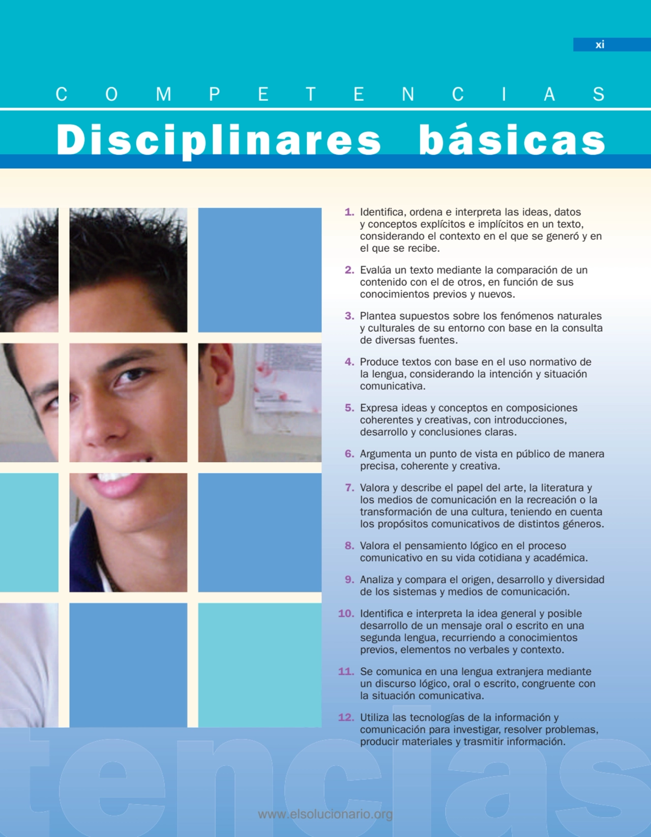 Disciplinares básicas
COMPETENCIAS
xi
 1. Identifi ca, ordena e interpreta las ideas, datos 
y …