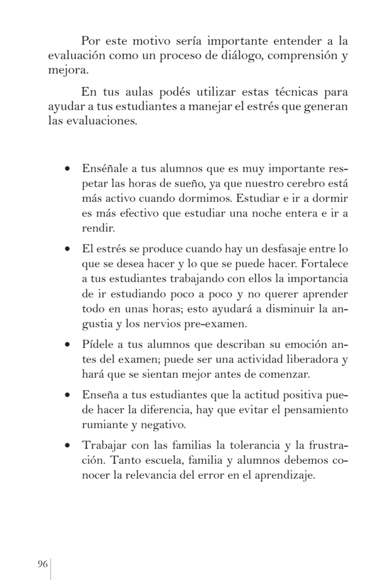 96 
Por este motivo sería importante entender a la 
evaluación como un proceso de diálogo, compre…