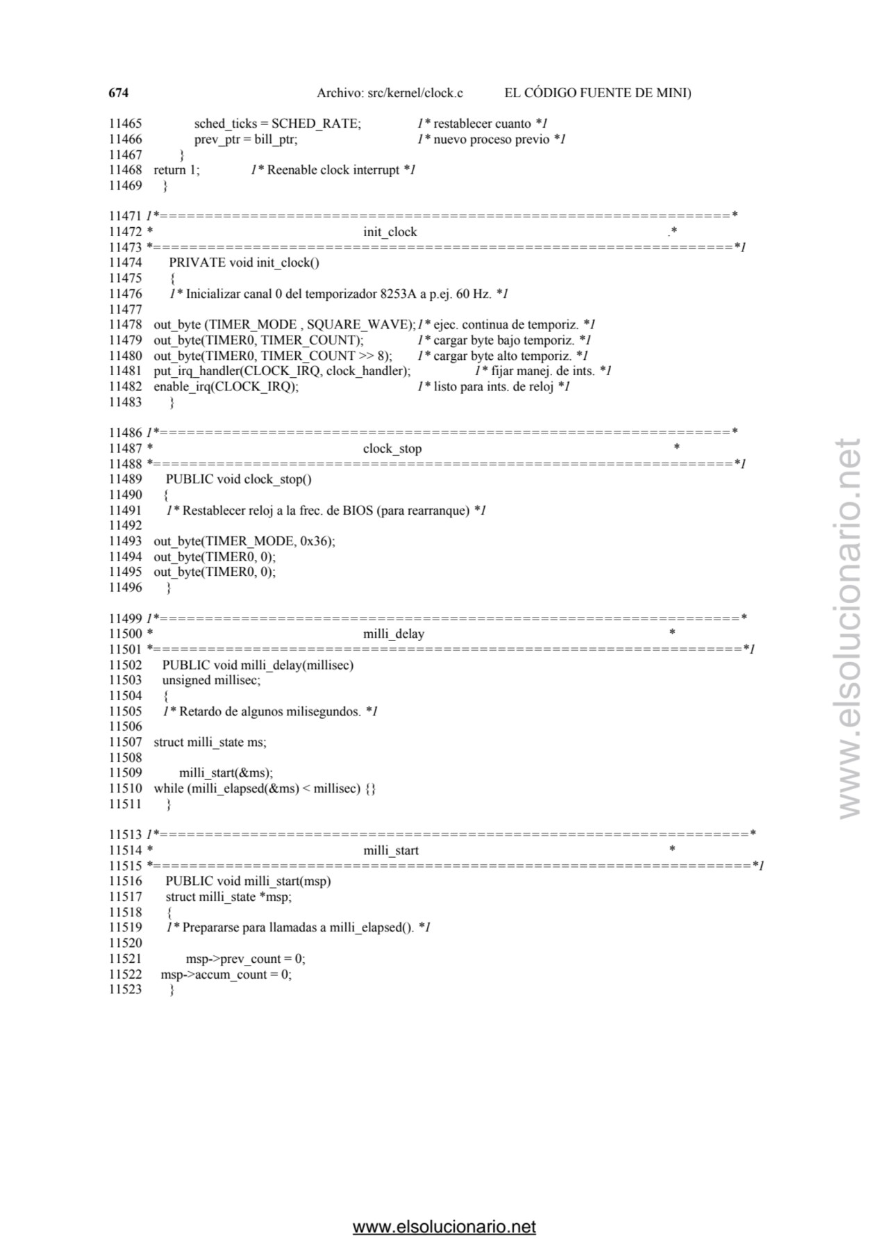 674 Archivo: src/kernel/clock.c EL CÓDIGO FUENTE DE MINI) 
11465 sched_ticks = SCHED_RATE; 1* rest…