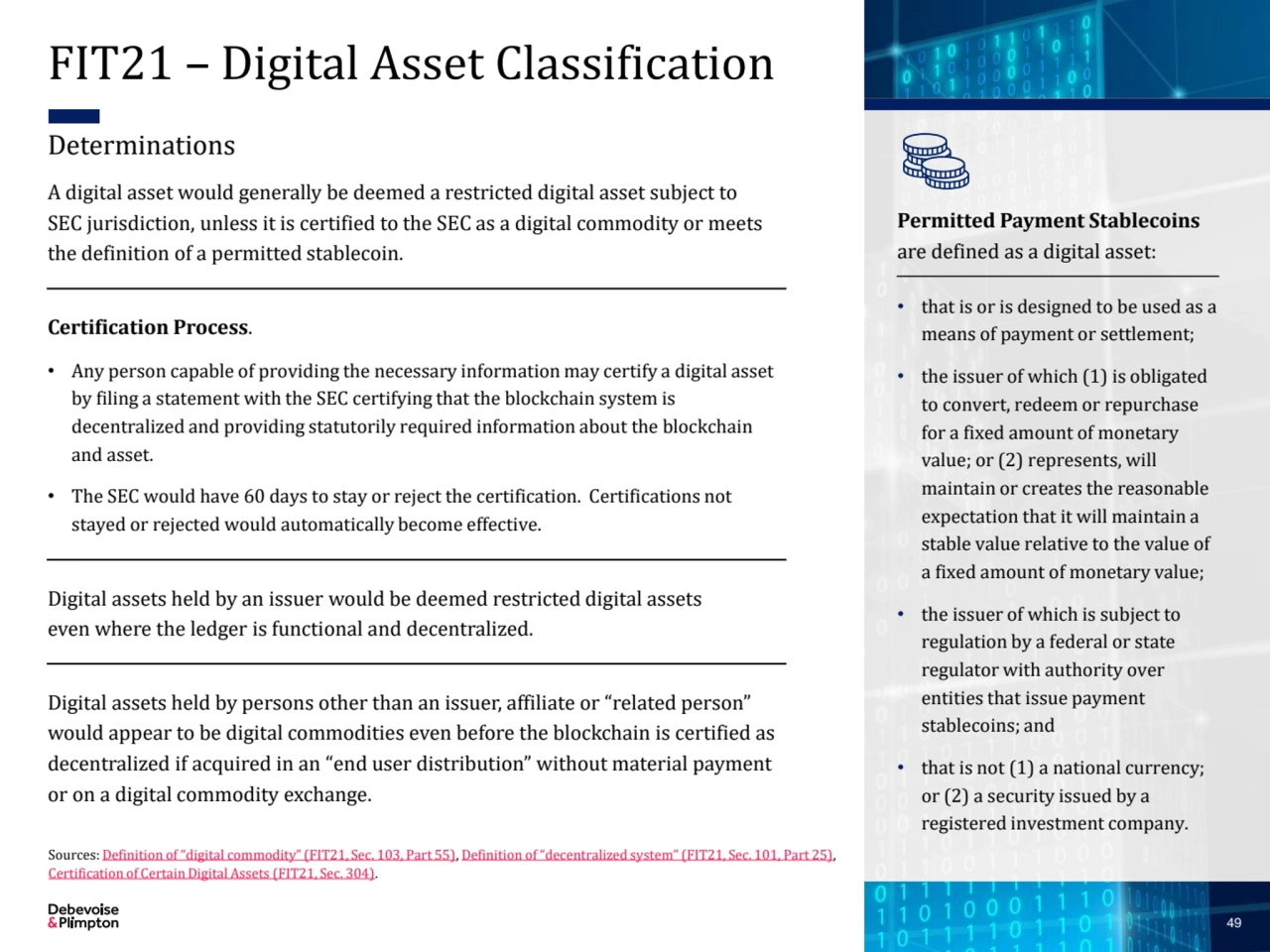 FIT21 – Digital Asset Classification
A digital asset would generally be deemed a restricted digita…